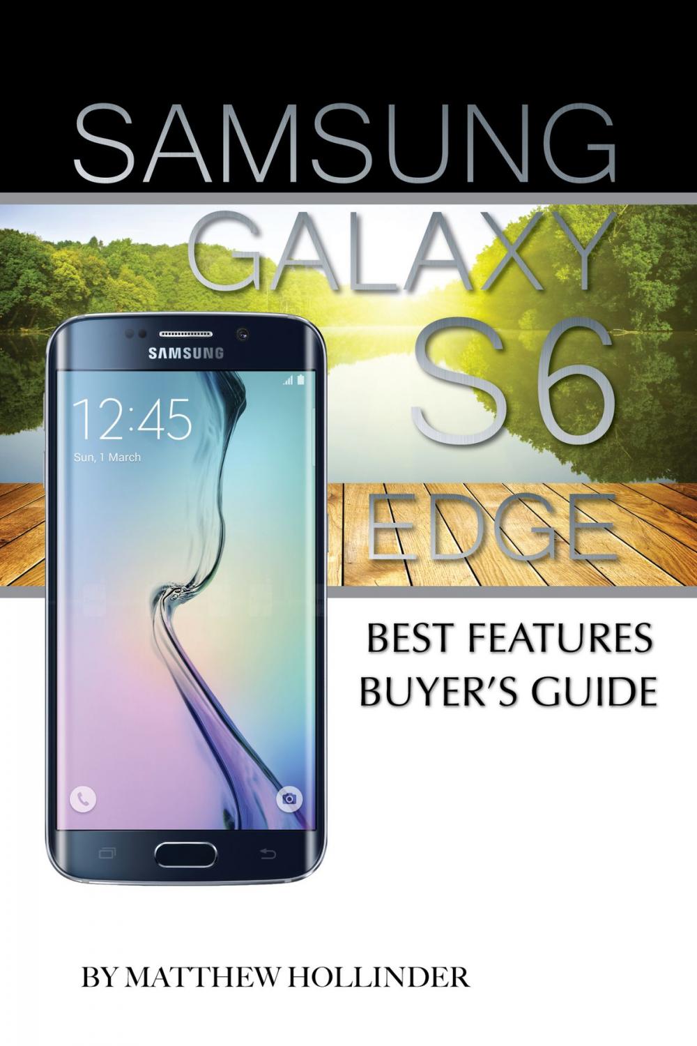Big bigCover of Samsung Galaxy S6 Edge: Best Features Buyer’s Guide