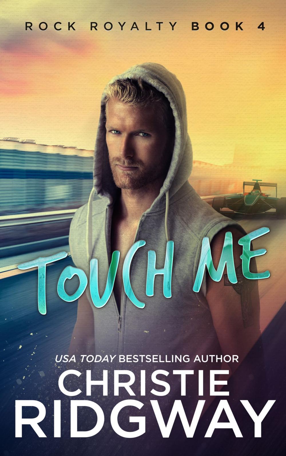 Big bigCover of Touch Me (Rock Royalty Book 4)
