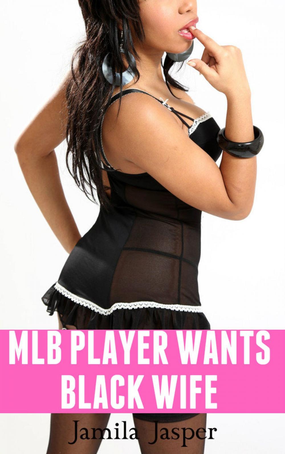 Big bigCover of MLB Player Wants Black Wife