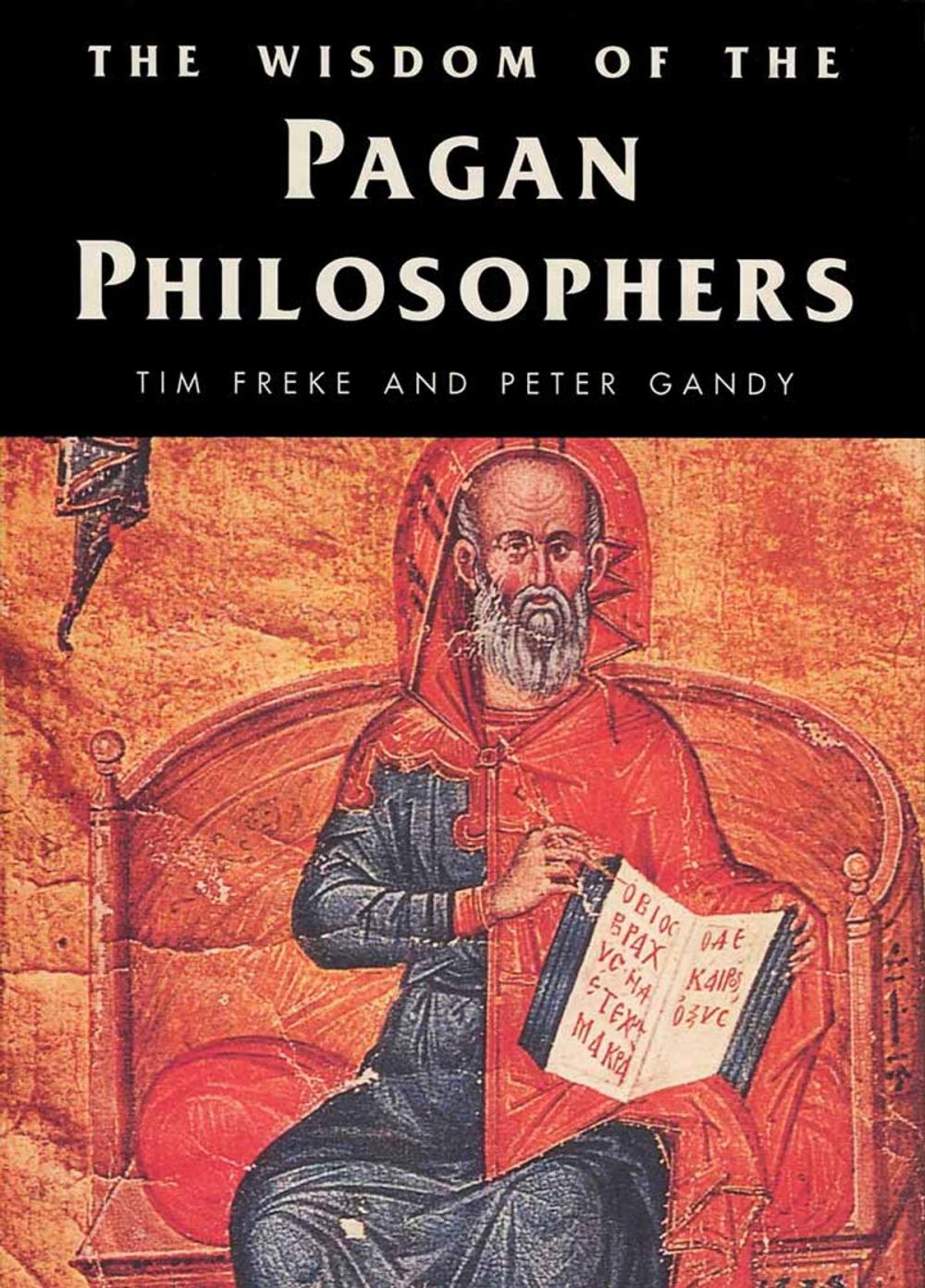 Big bigCover of The Wisdom of the Pagan Philosophers