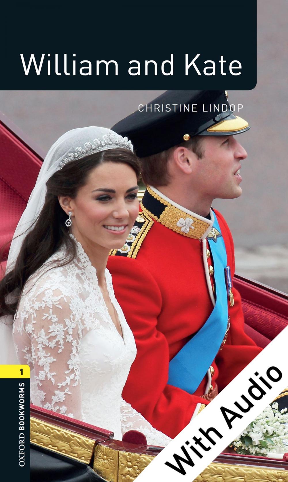 Big bigCover of William and Kate - With Audio Level 1 Factfiles Oxford Bookworms Library
