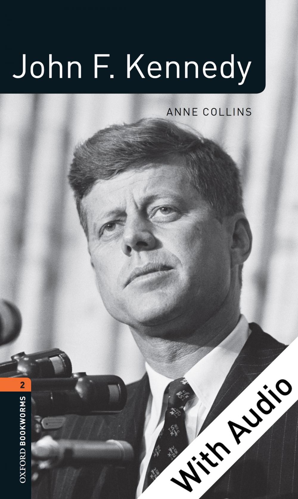 Big bigCover of John F. Kennedy - With Audio Level 2 Factfiles Oxford Bookworms Library