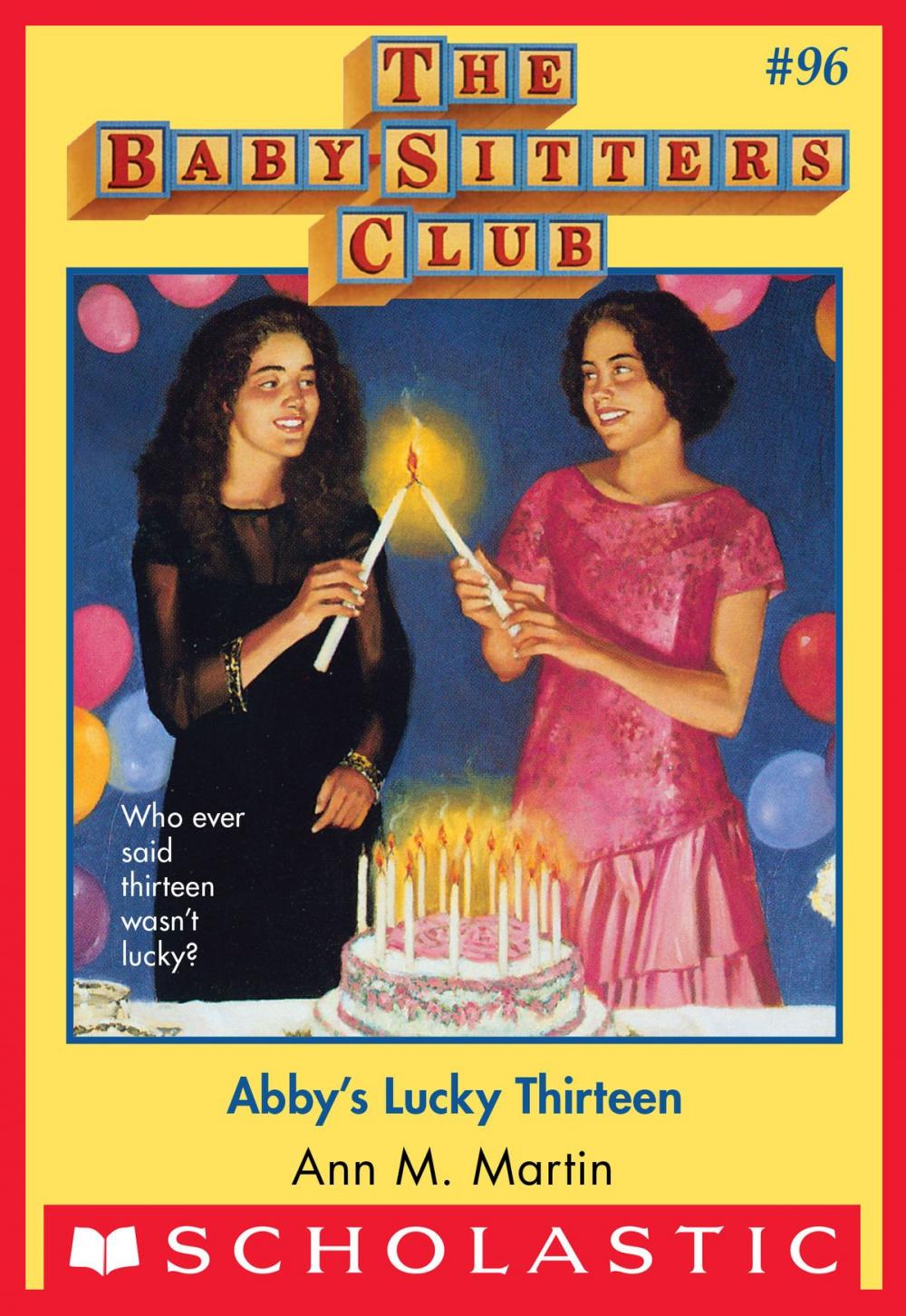 Big bigCover of The Baby-Sitters Club #96: Abby's Lucky Thirteen