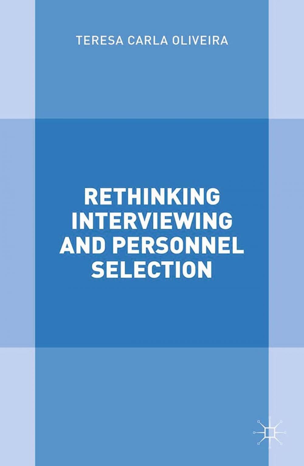 Big bigCover of Rethinking Interviewing and Personnel Selection
