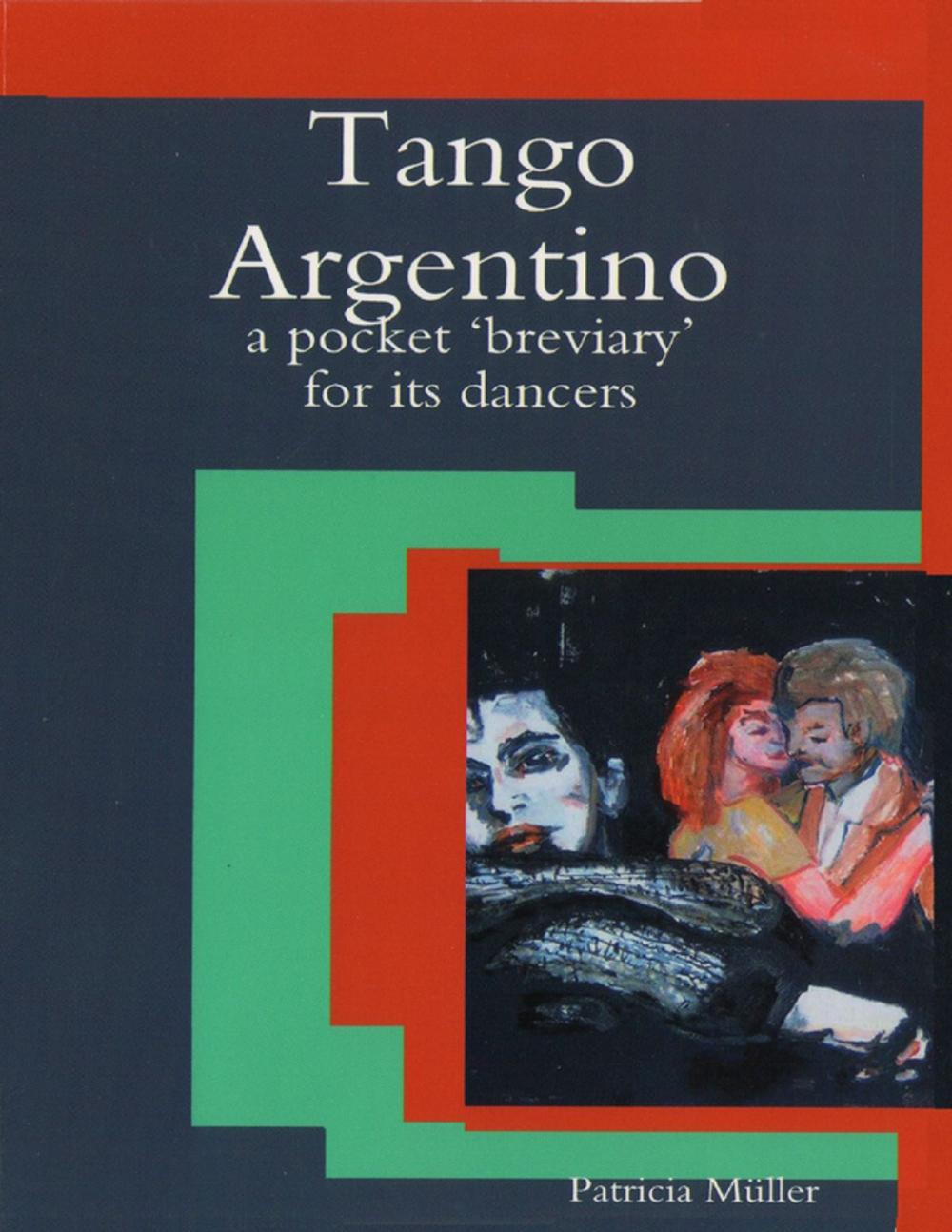 Big bigCover of Tango Argentino: A Pocket 'Breviary' for Its Dancers