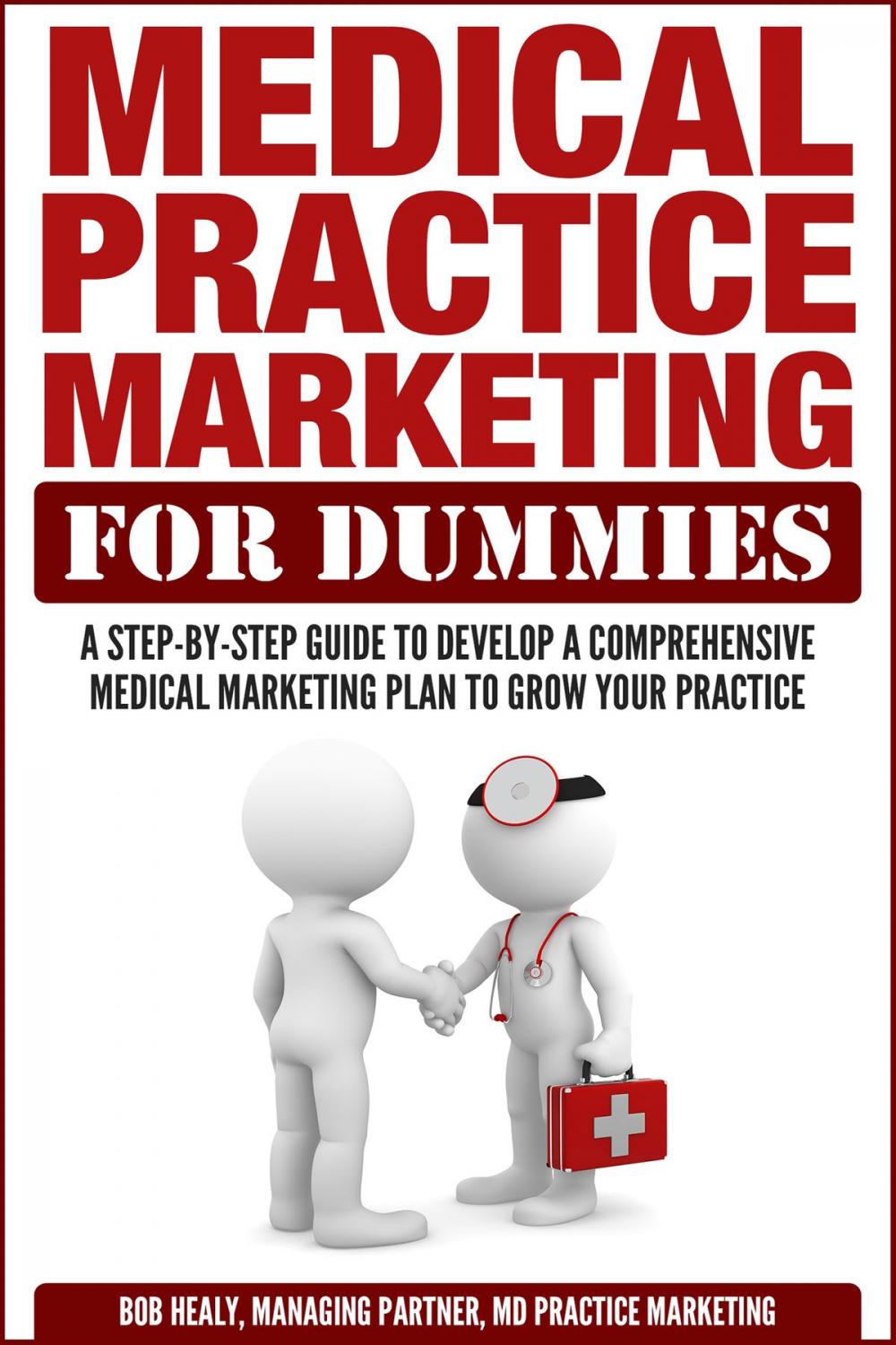 Big bigCover of Medical Practice Marketing For Dummies