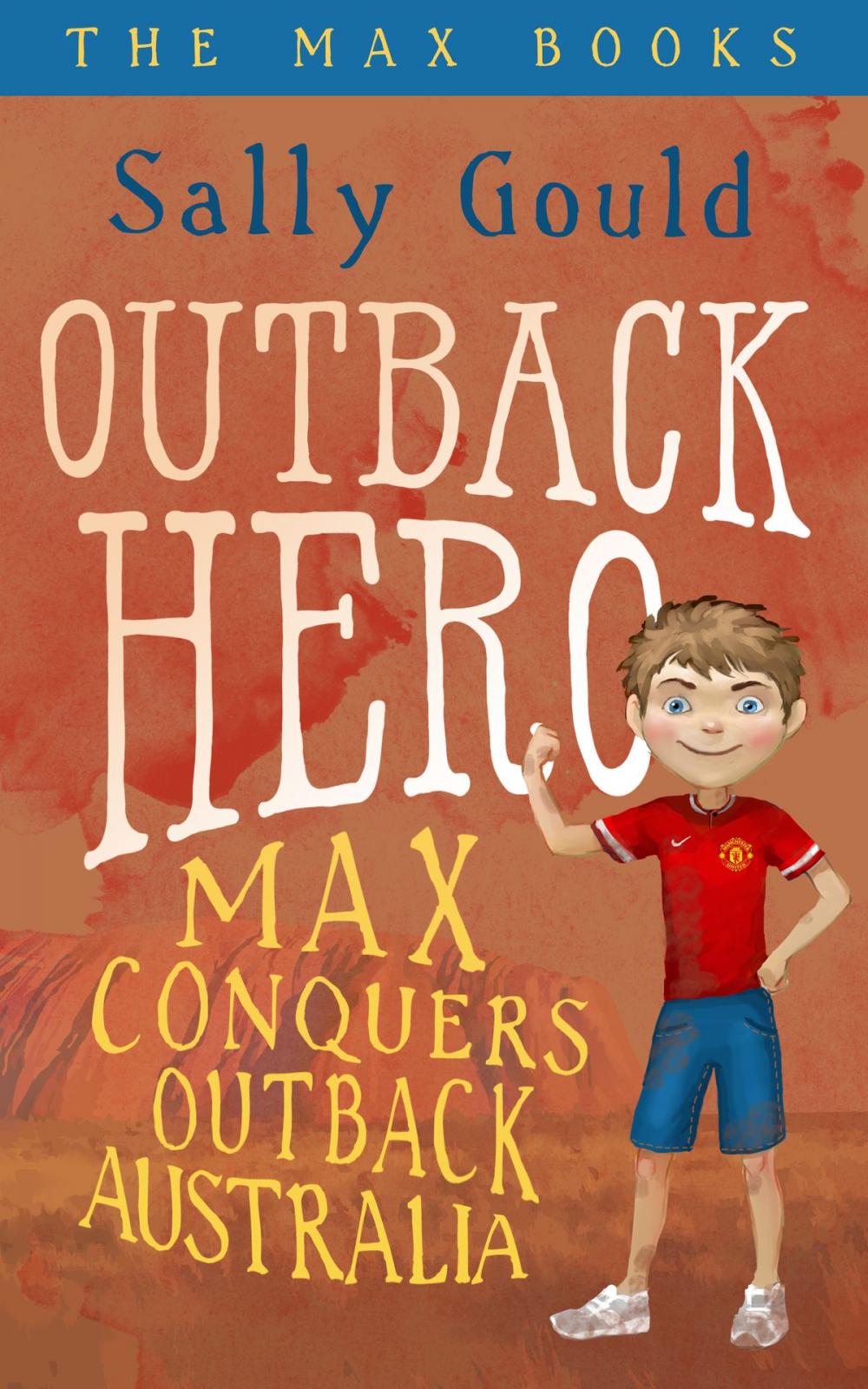 Big bigCover of Outback Hero: Max conquers outback Australia