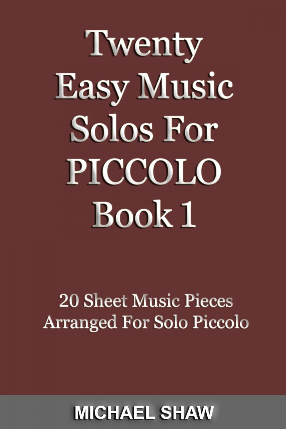Big bigCover of Twenty Easy Music Solos For Piccolo Book 1