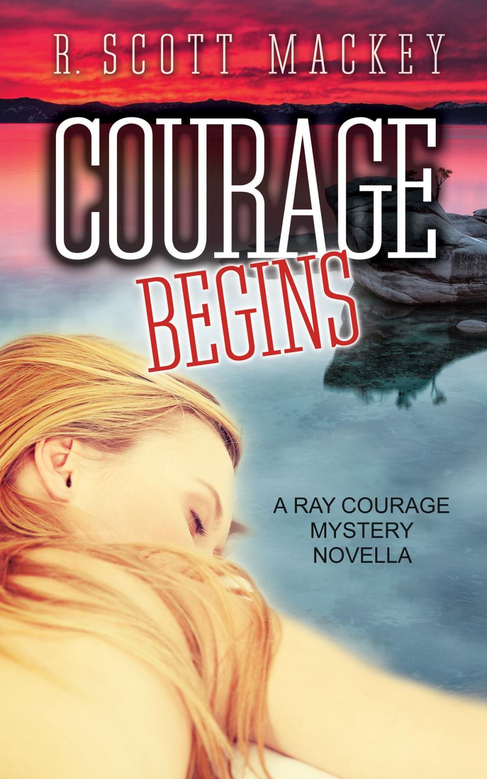 Big bigCover of Courage Begins: A Ray Courage Mystery Novella