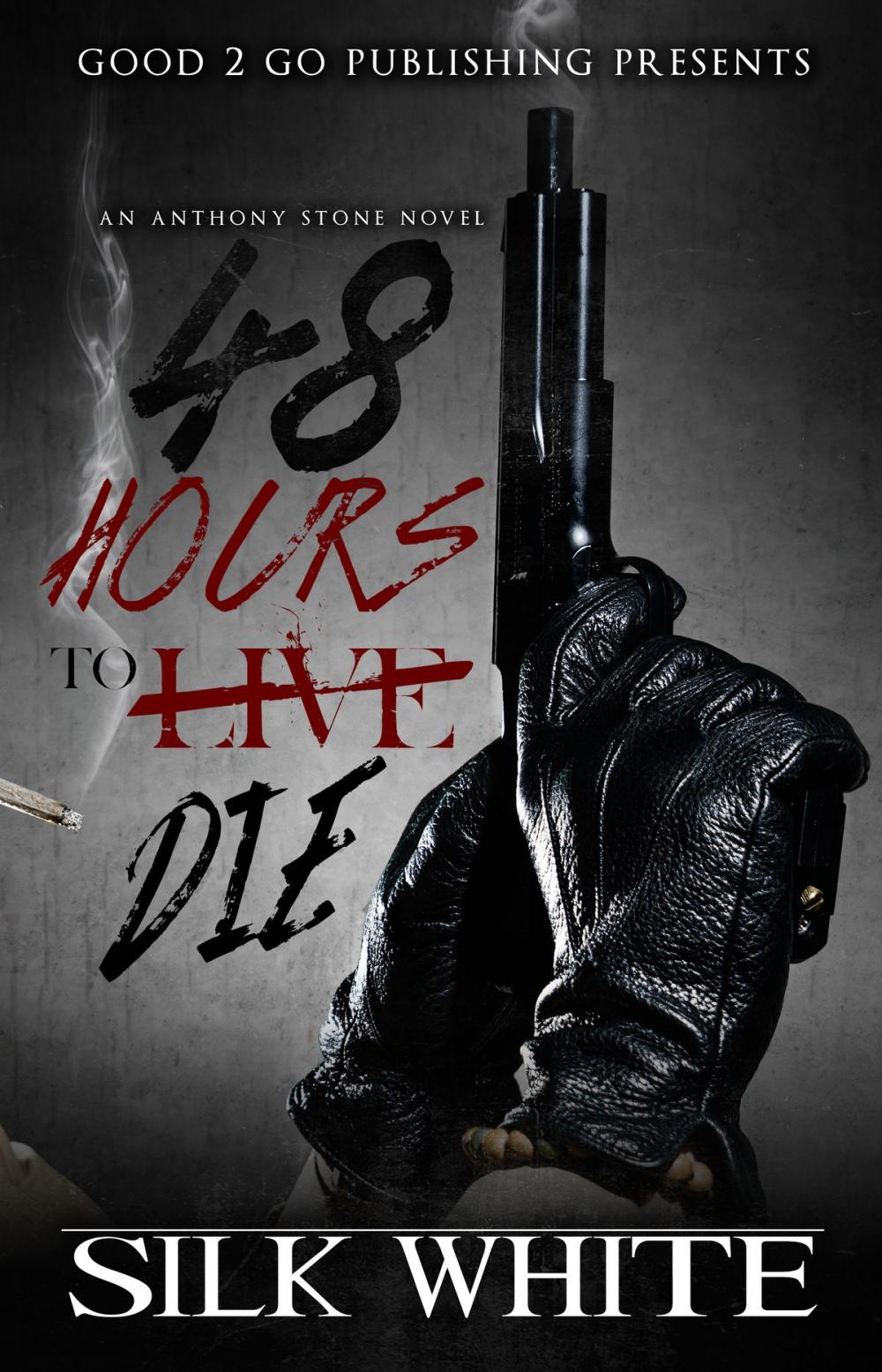 Big bigCover of 48 Hours to Die: An Anthony Stone Novel
