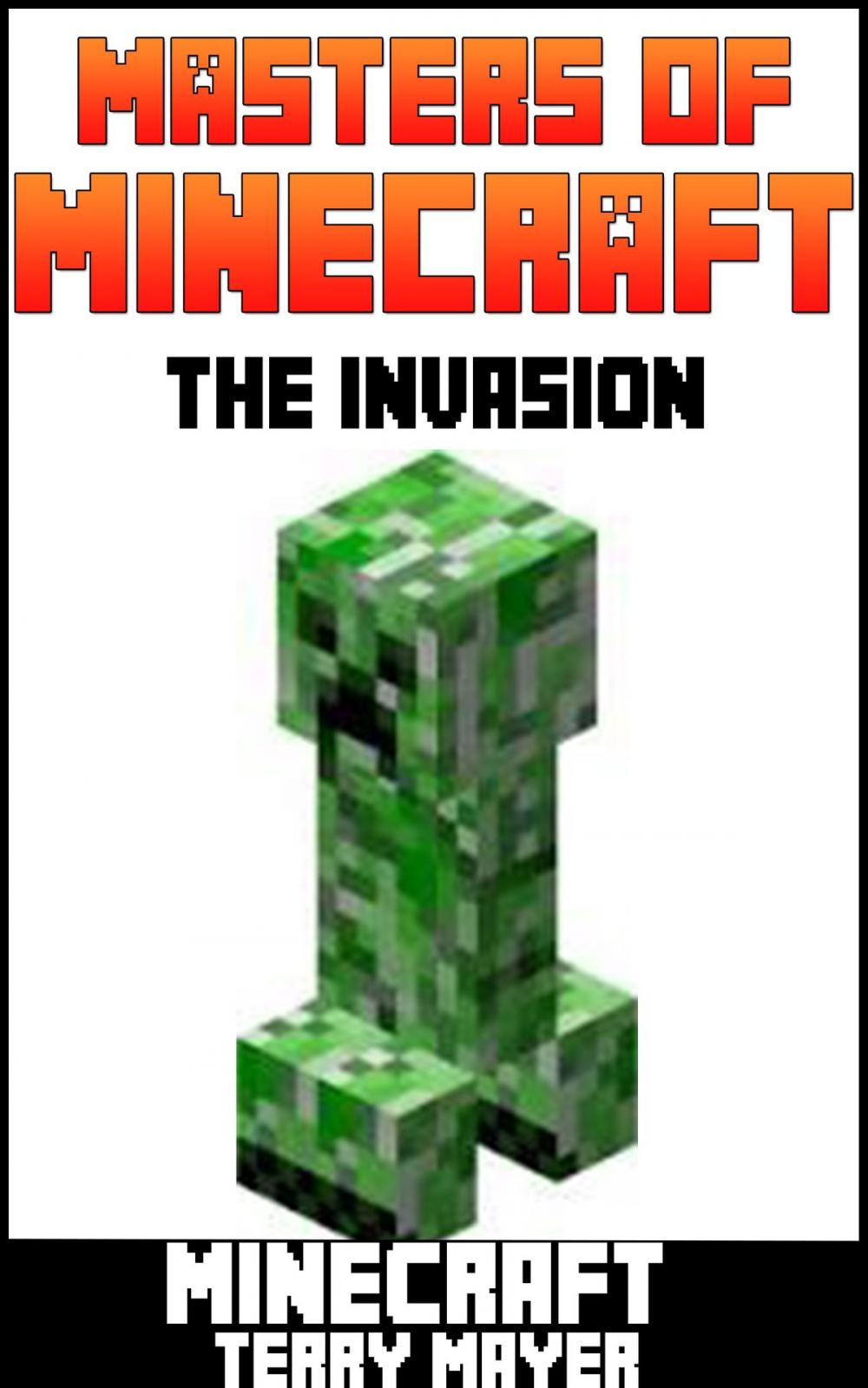 Big bigCover of Minecraft: Masters of Minecraft - The Invasion