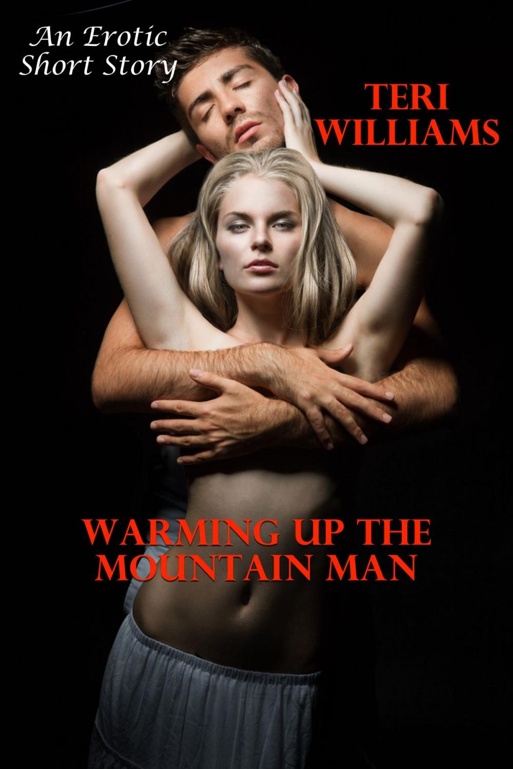 Big bigCover of Warming Up The Mountain Man (An Erotic Short Story)