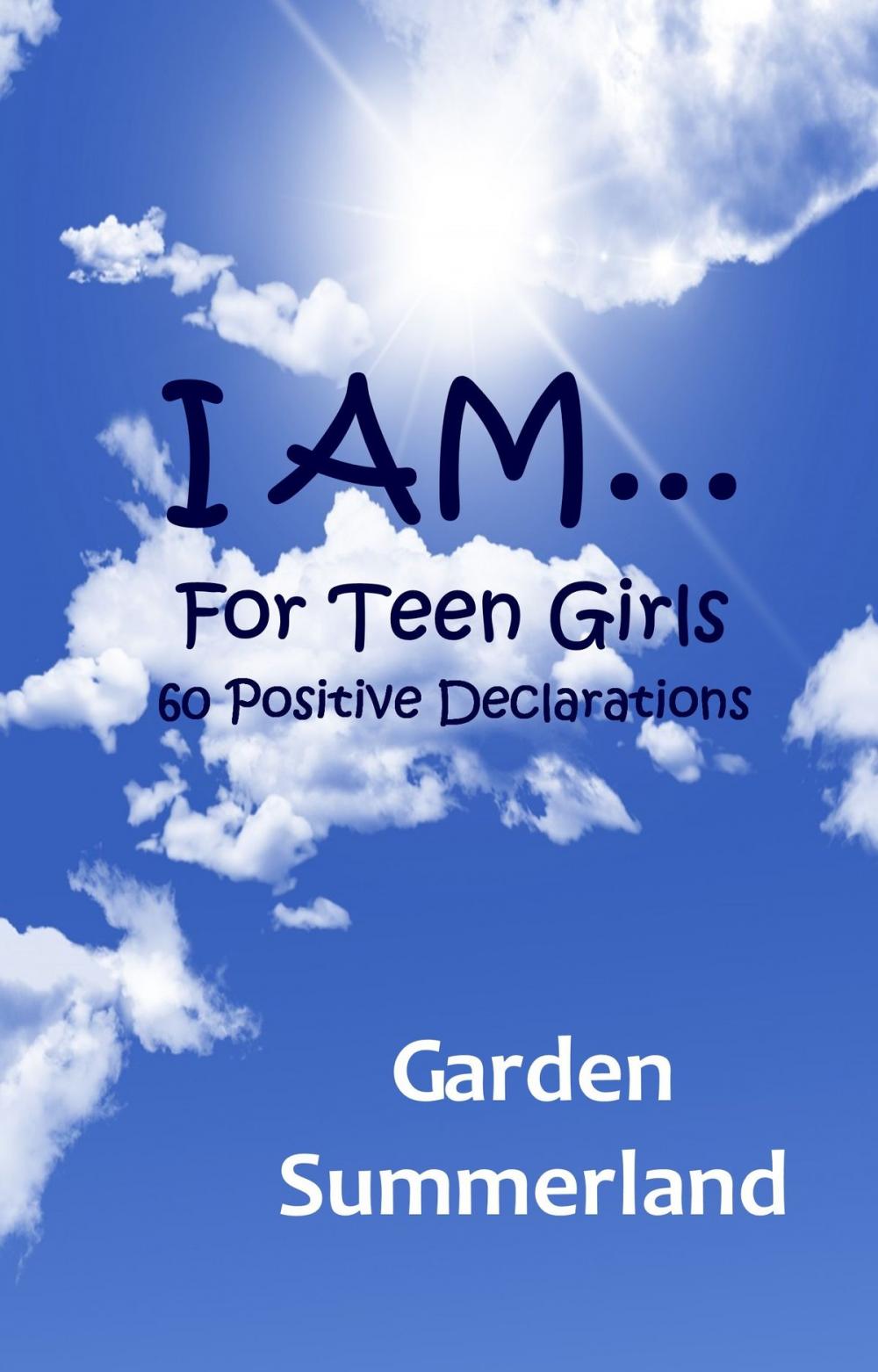 Big bigCover of I AM... For Teen Girls: 60 Positive Declarations