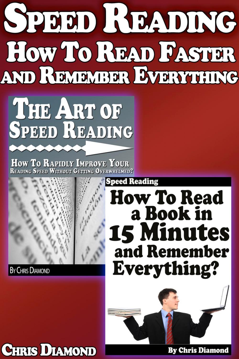 Big bigCover of Speed Reading: How To Read Faster and Remember Everything?
