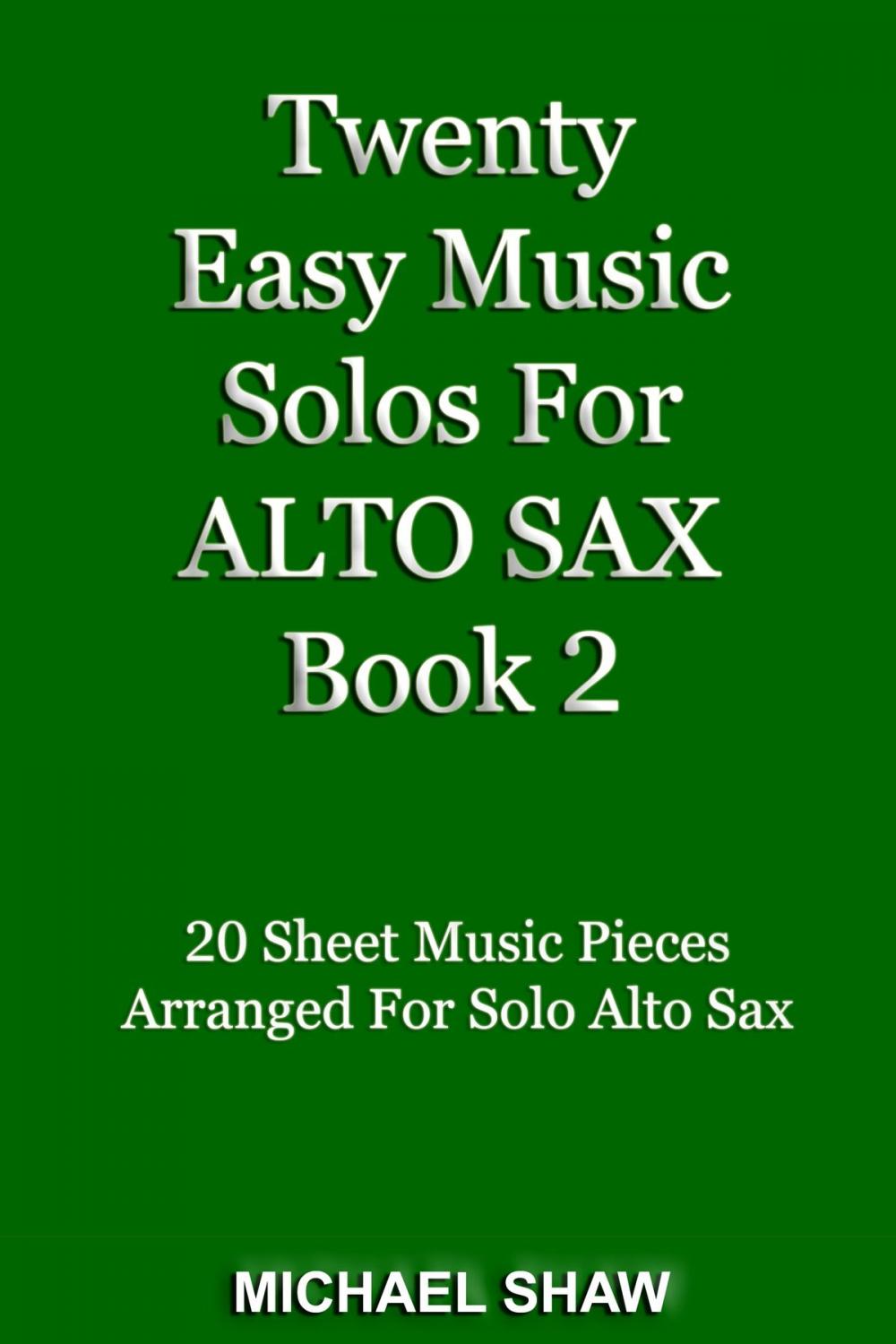 Big bigCover of Twenty Easy Music Solos For Alto Sax Book 2