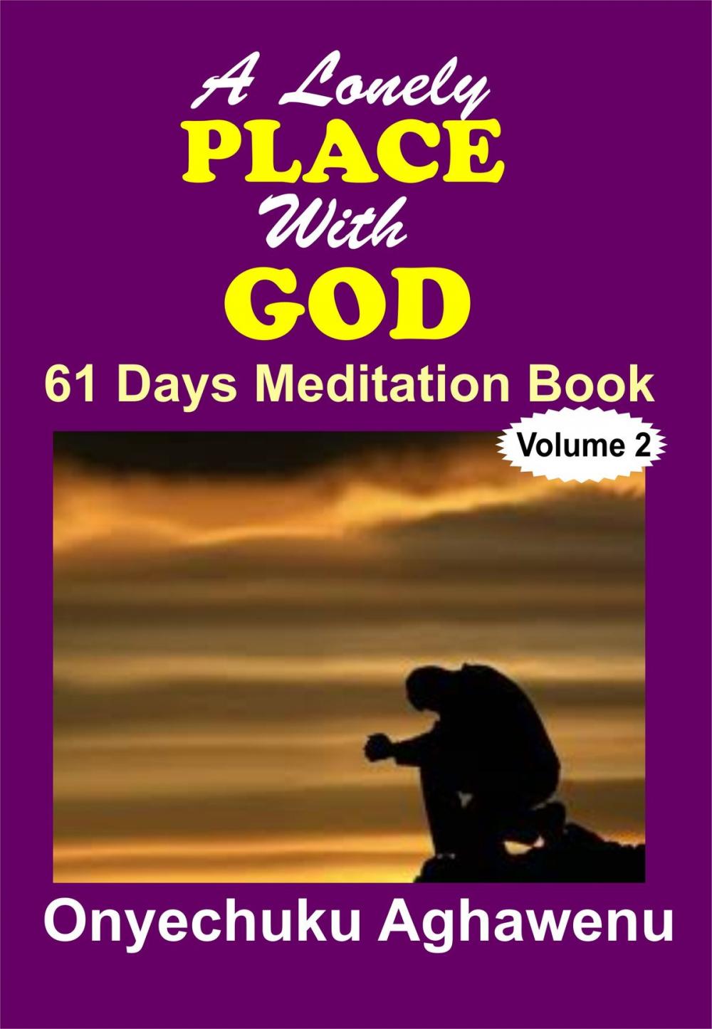 Big bigCover of A Lonely Place With God 61 Days Meditation Book Volume 2