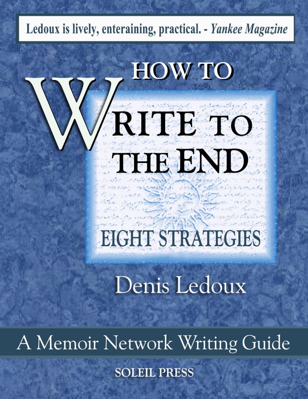 Big bigCover of How to Write to the End / Eight Strategies