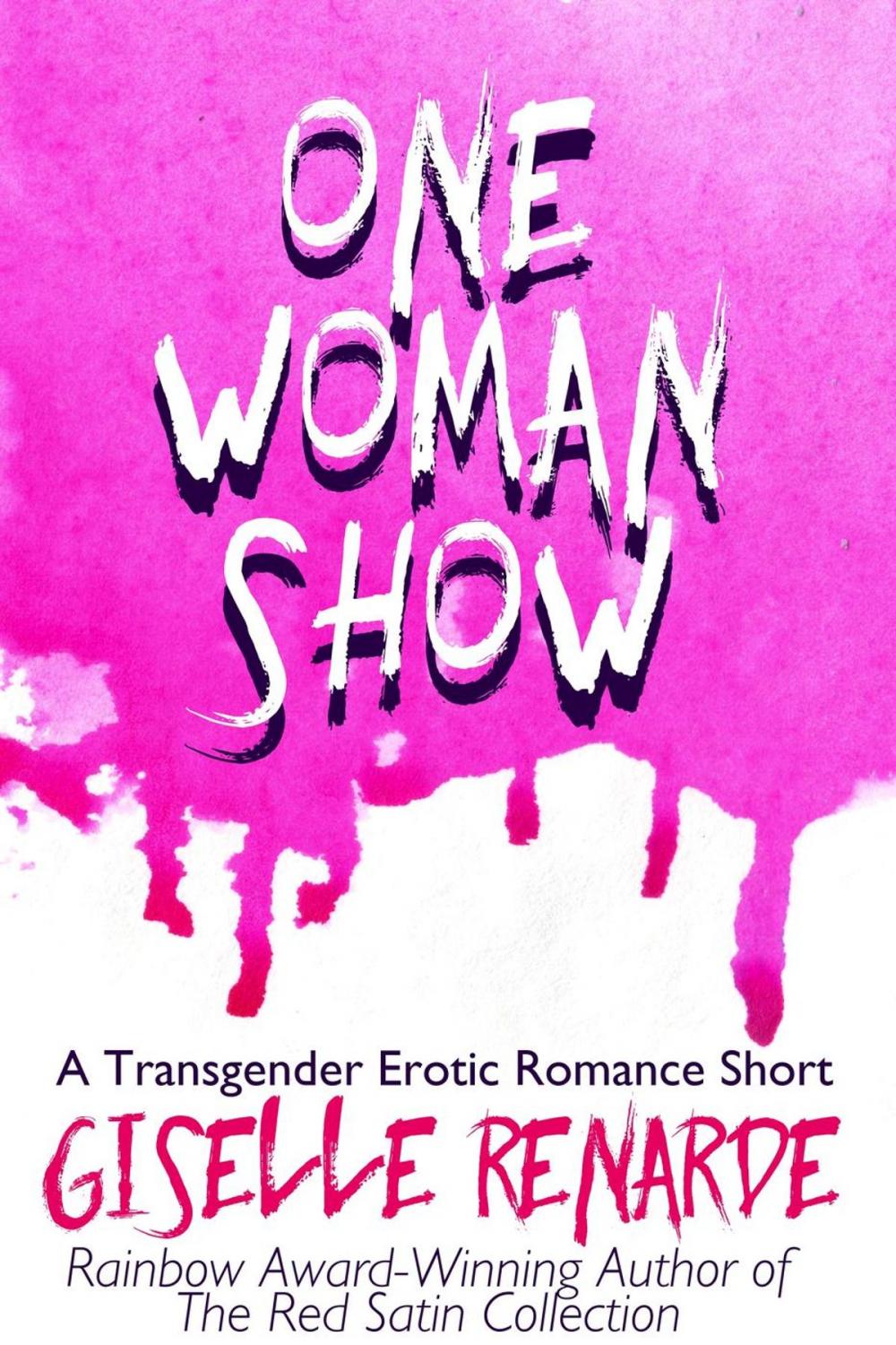 Big bigCover of One Woman Show: A Transgender Erotic Romance Short