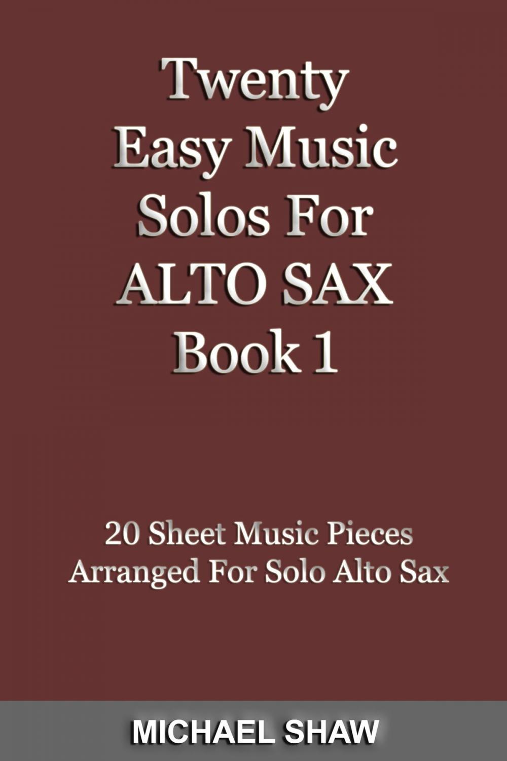 Big bigCover of Twenty Easy Music Solos For Alto Sax Book 1