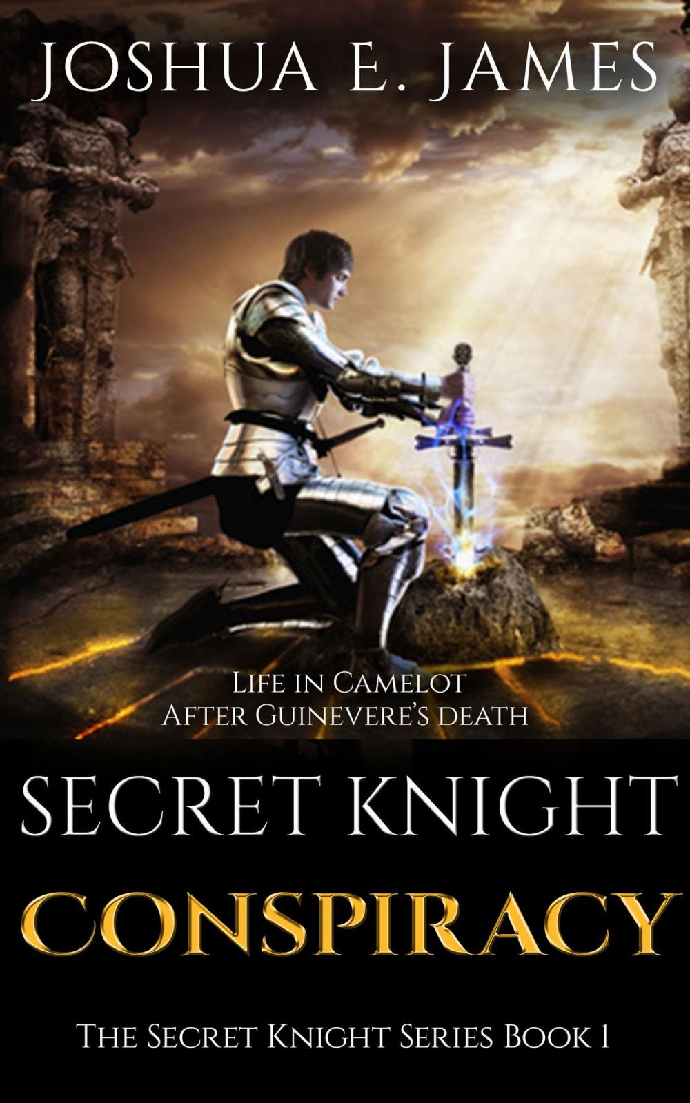Big bigCover of SECRET KNIGHT: CONSPIRACY: Arthurian Saga Series Book 1