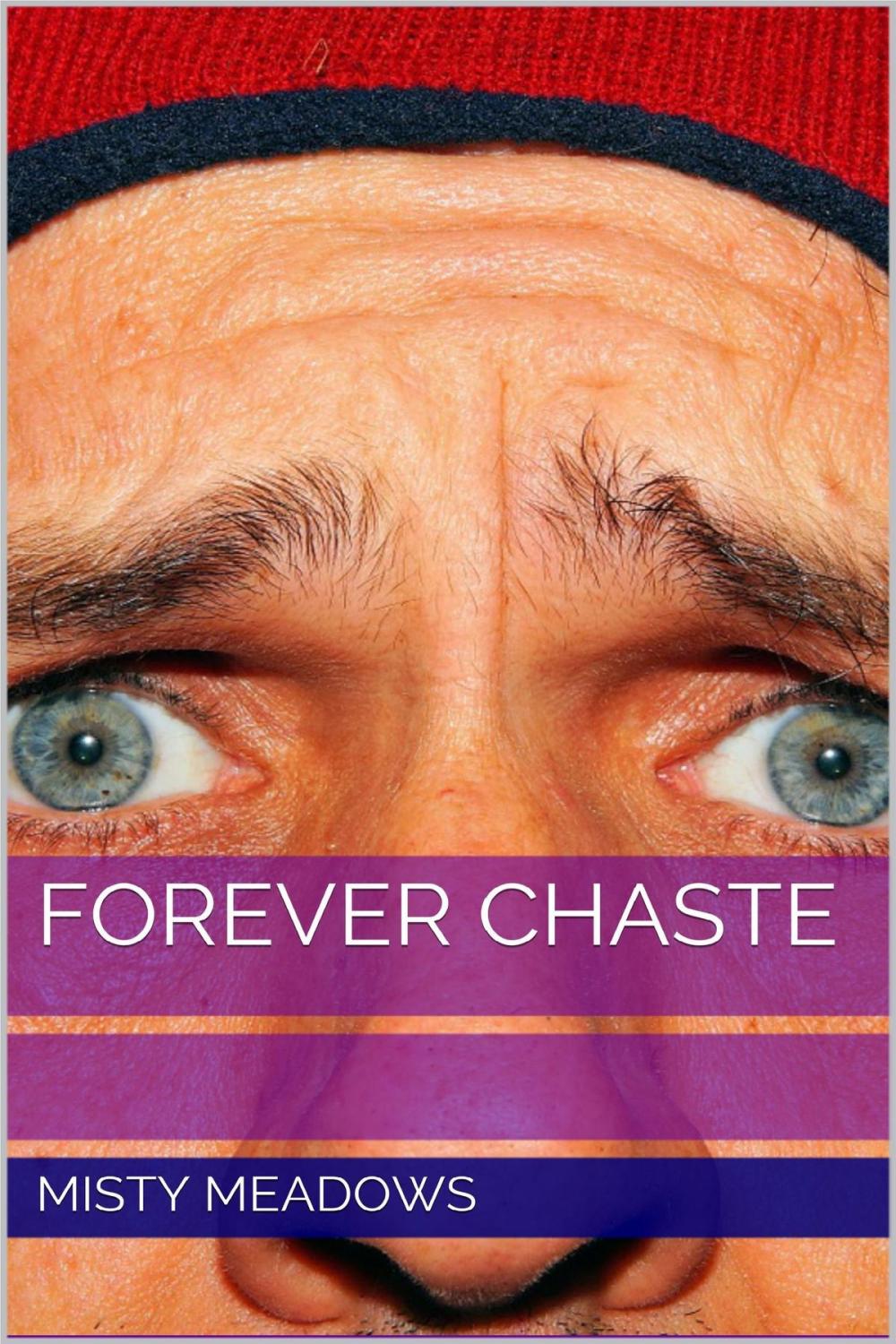 Big bigCover of Forever Chaste (Femdom, Chastity)