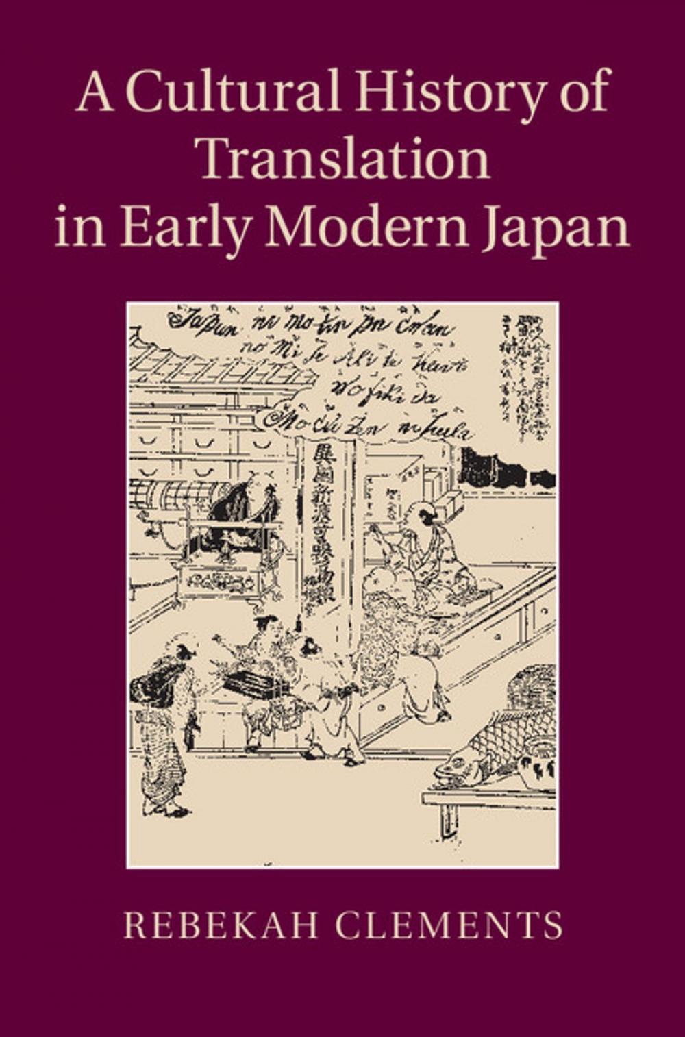 Big bigCover of A Cultural History of Translation in Early Modern Japan