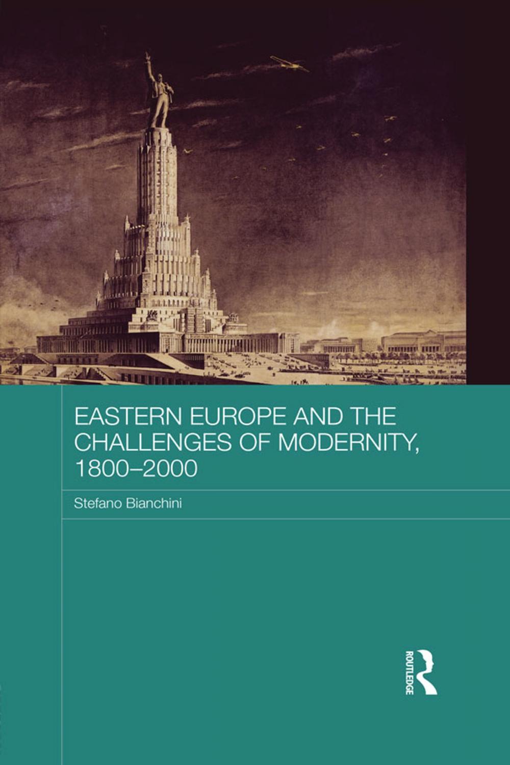 Big bigCover of Eastern Europe and the Challenges of Modernity, 1800-2000
