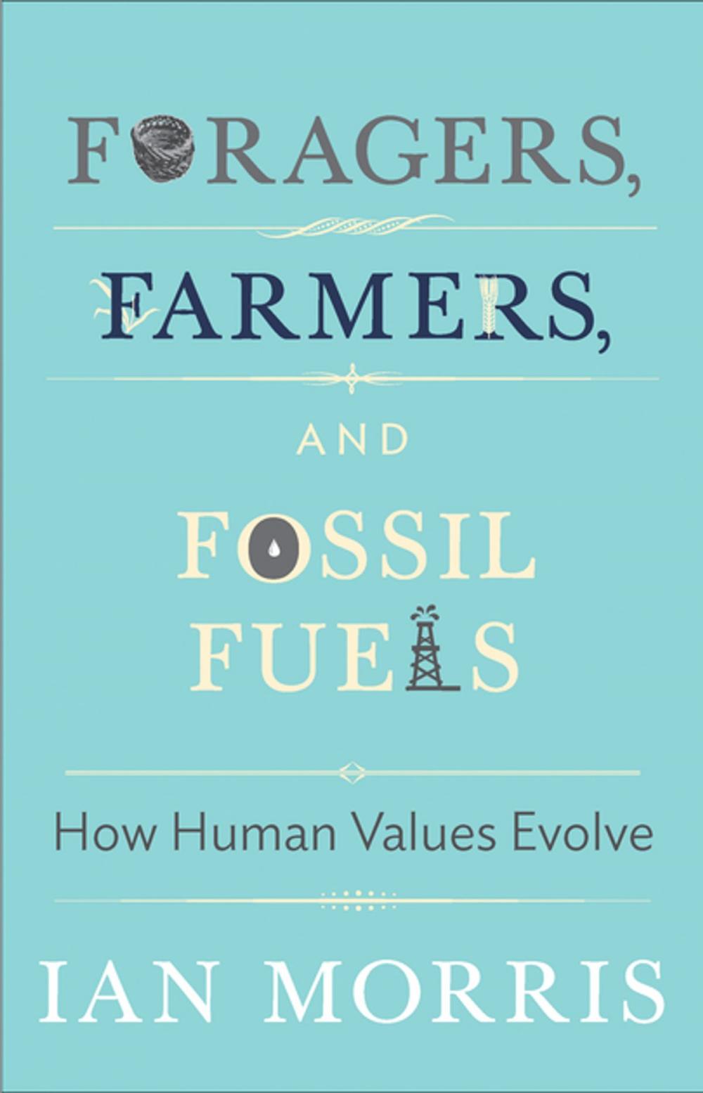 Big bigCover of Foragers, Farmers, and Fossil Fuels