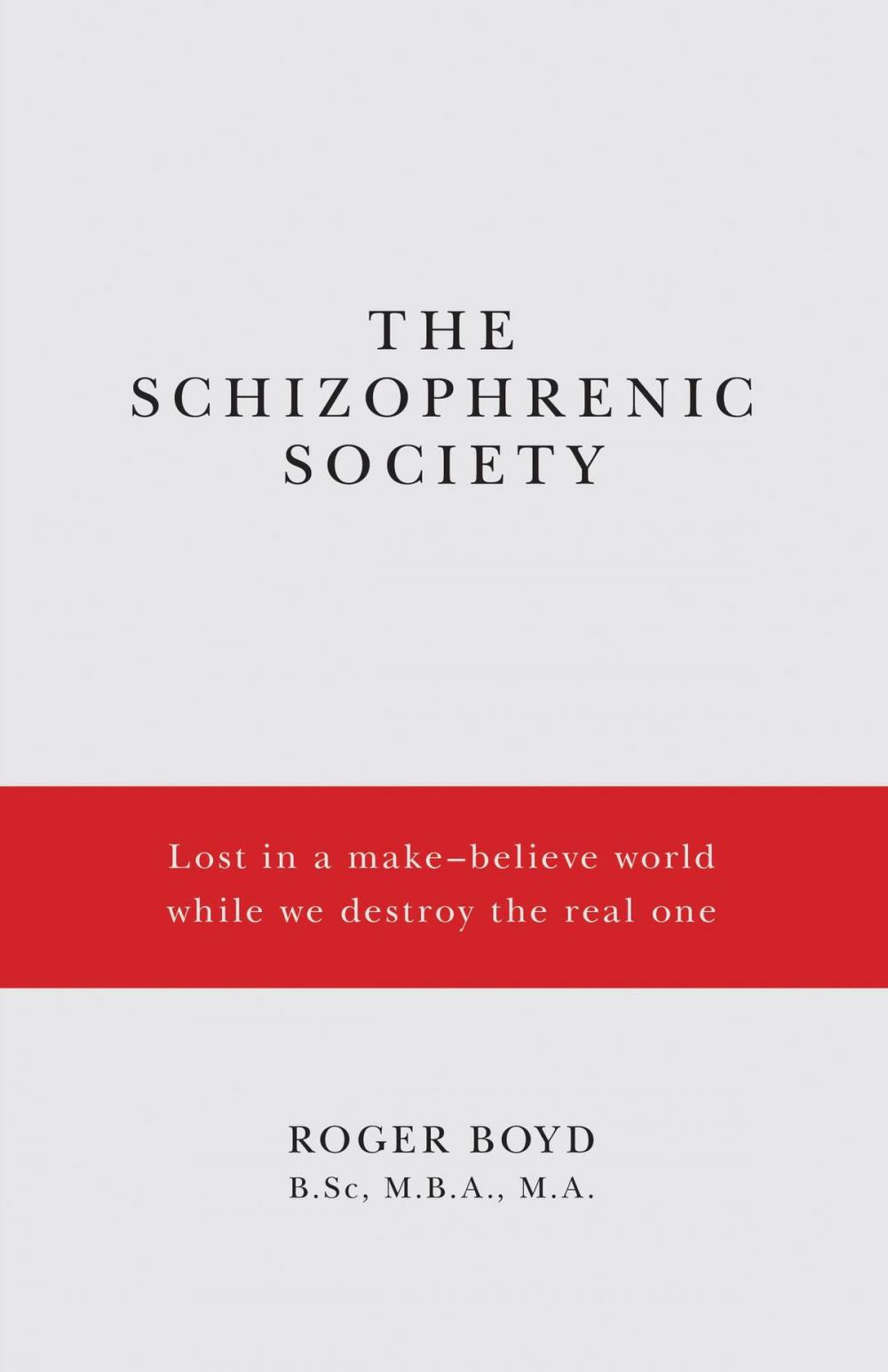 Big bigCover of The Schizophrenic Society