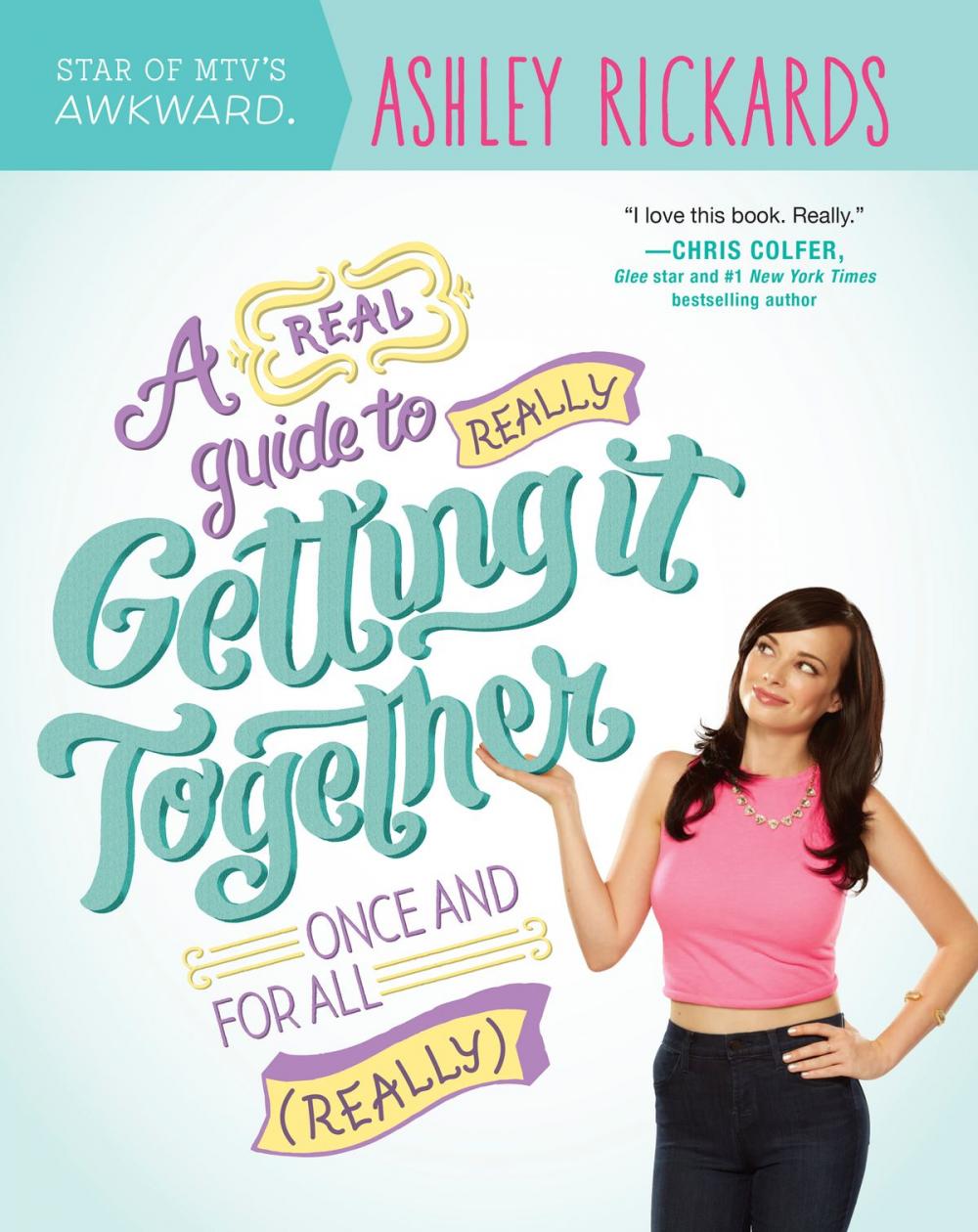 Big bigCover of A Real Guide to Really Getting It Together Once and for All