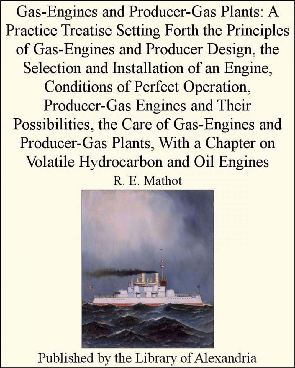 Big bigCover of Gas-Engines and Producer-Gas Plants: A Practice Treatise Setting Forth the Principles of Gas-Engines and Producer Design