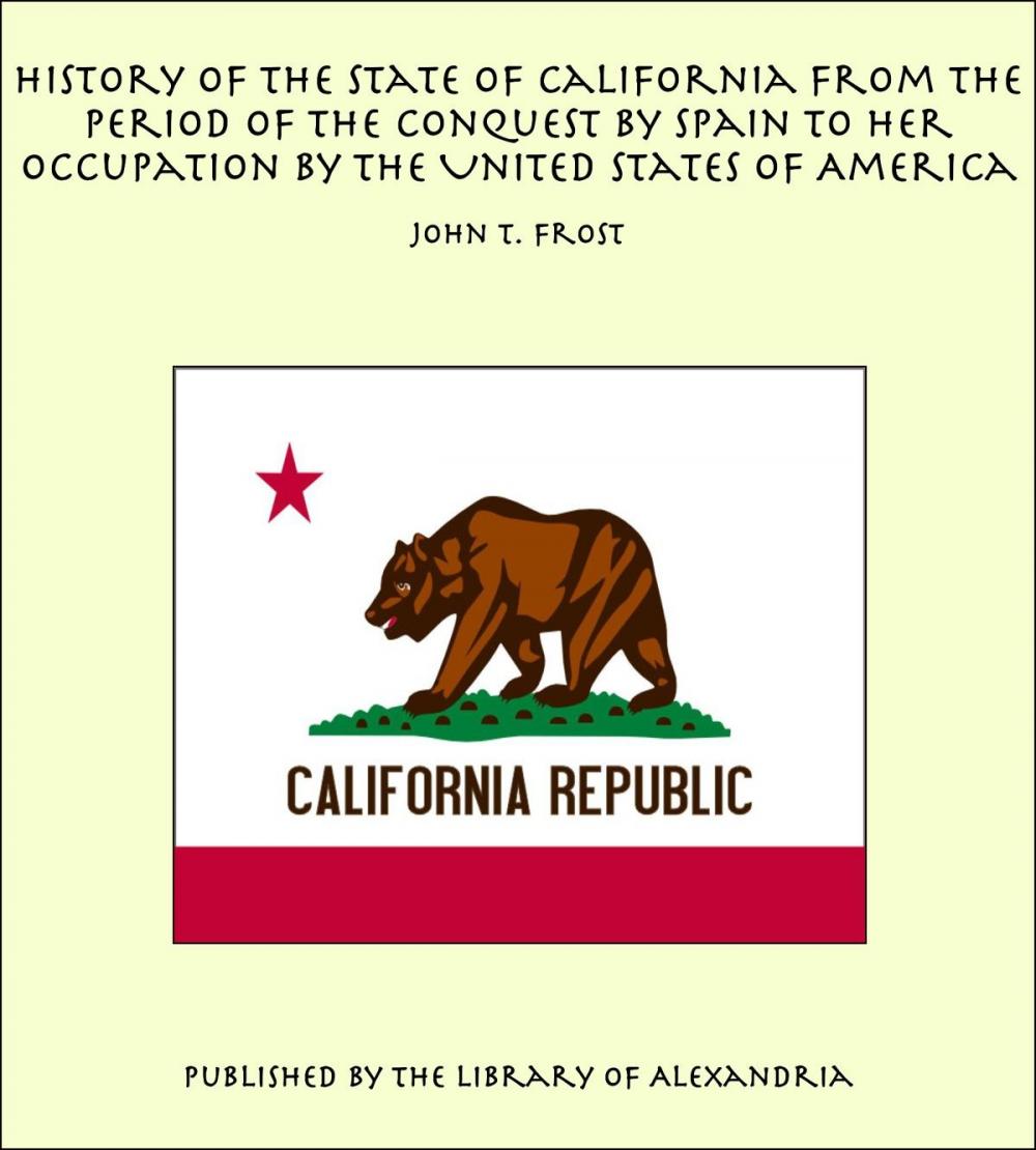 Big bigCover of History of the State of California From the Period of the Conquest by Spain to her Occupation by the United States of America