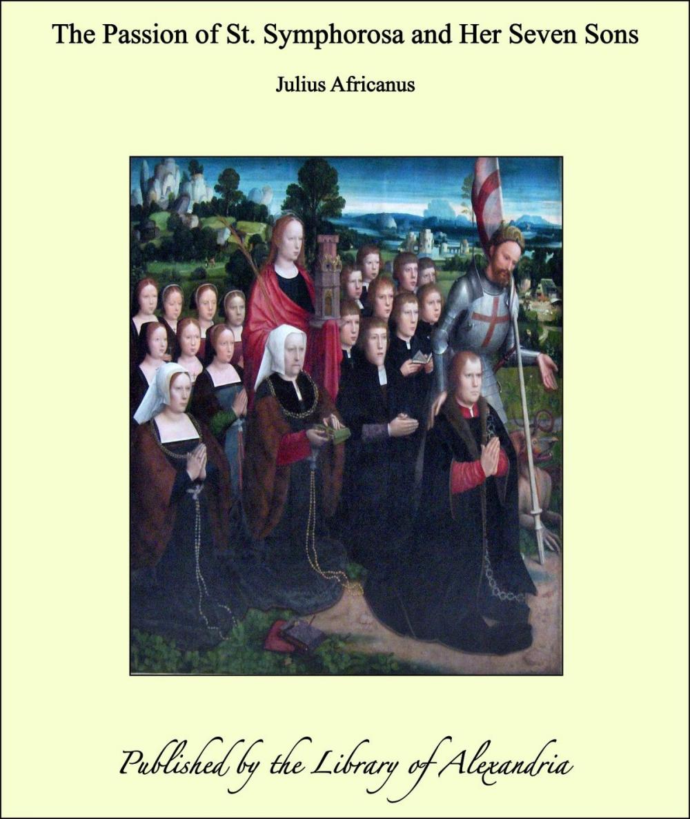 Big bigCover of The Passion of St. Symphorosa and Her Seven Sons