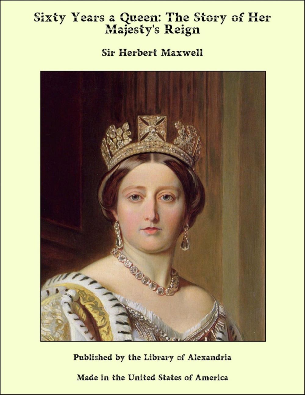 Big bigCover of Sixty Years a Queen: The Story of Her Majesty's Reign