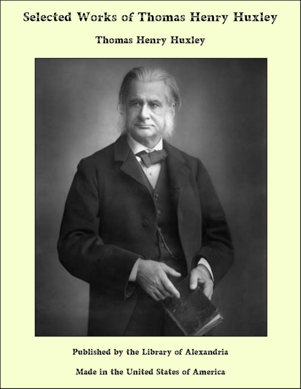 Big bigCover of Selected Works of Thomas Henry Huxley