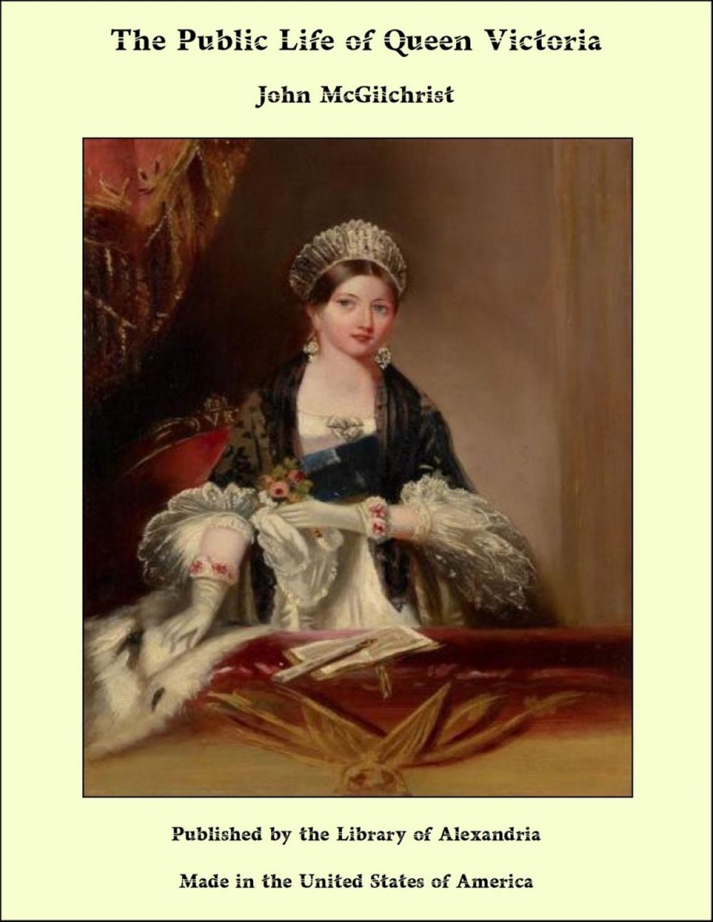 Big bigCover of The Public Life of Queen Victoria