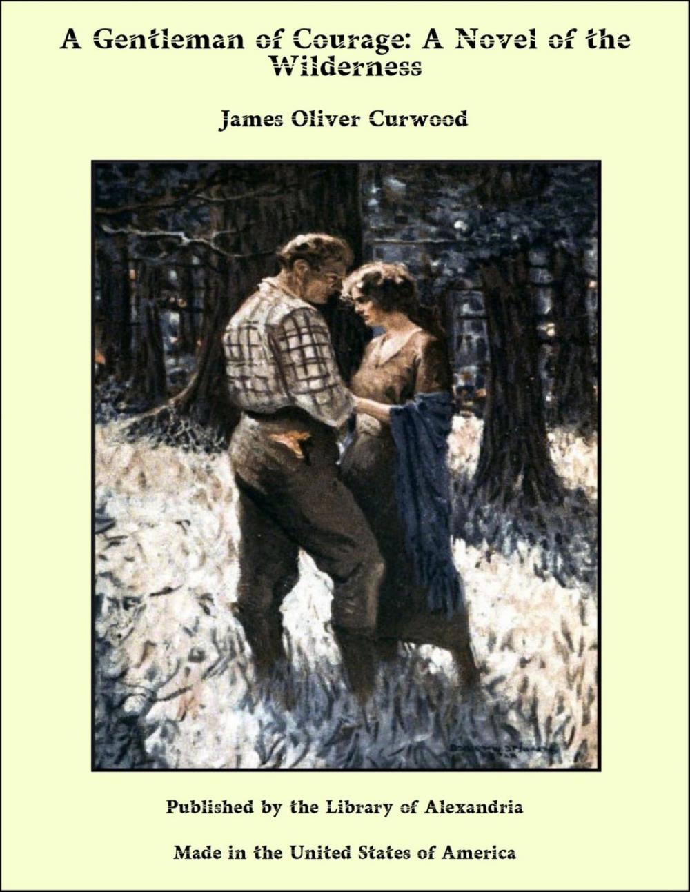 Big bigCover of A Gentleman of Courage: A Novel of the Wilderness