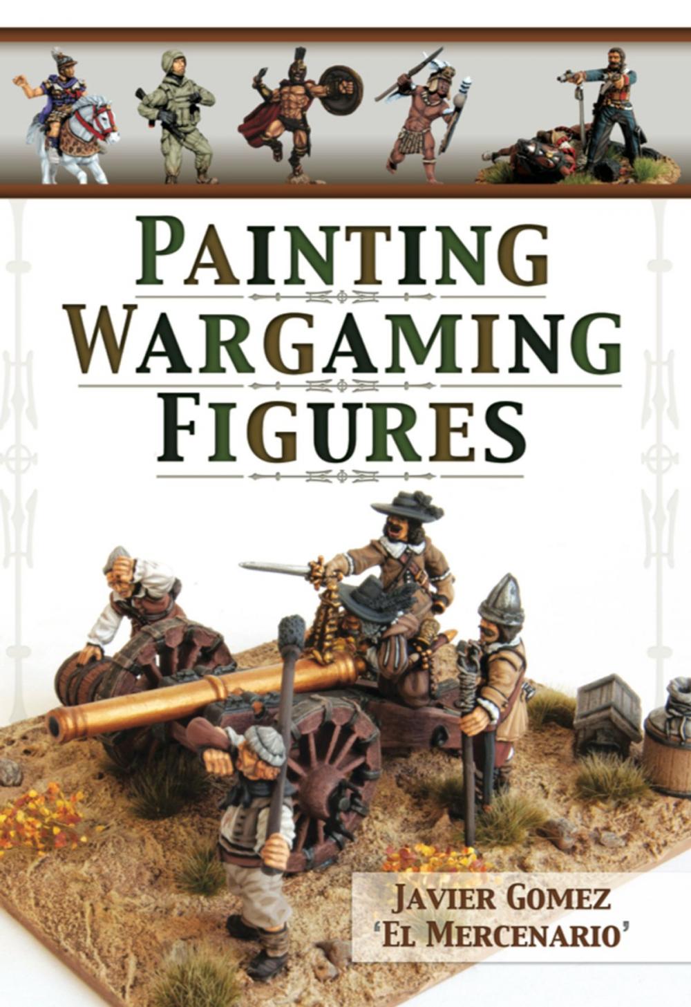 Big bigCover of Painting Wargaming Figures