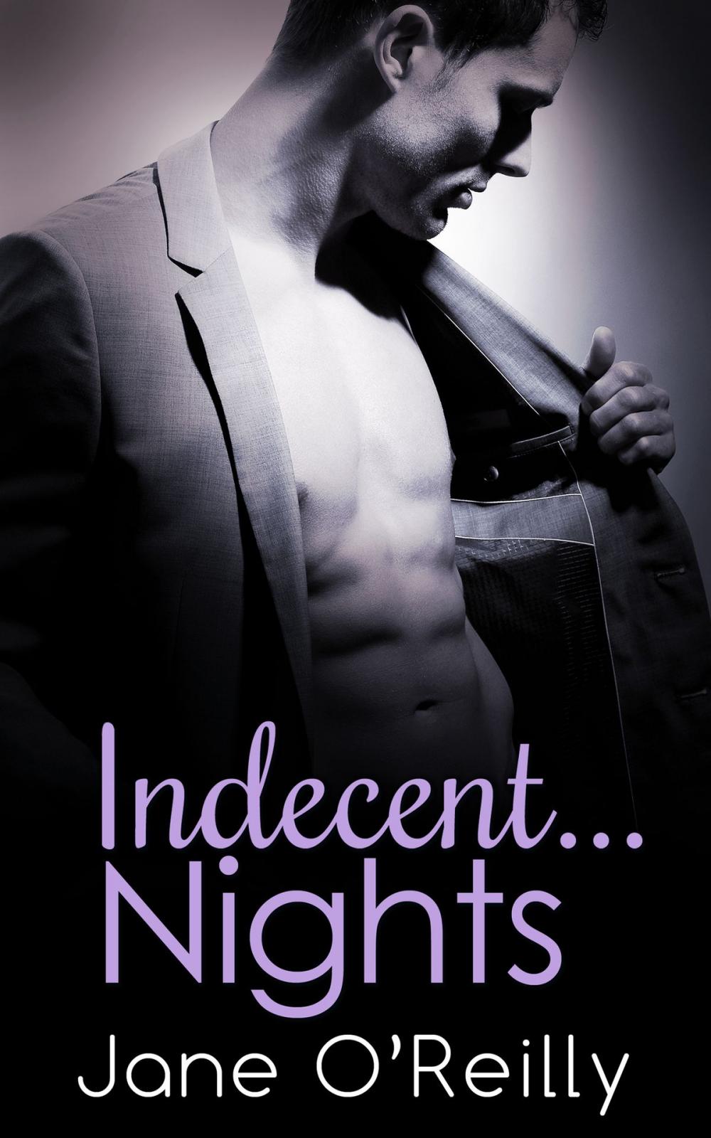 Big bigCover of Indecent...Nights: Indecent...Exposure / Indecent...Proposal / Indecent...Desires