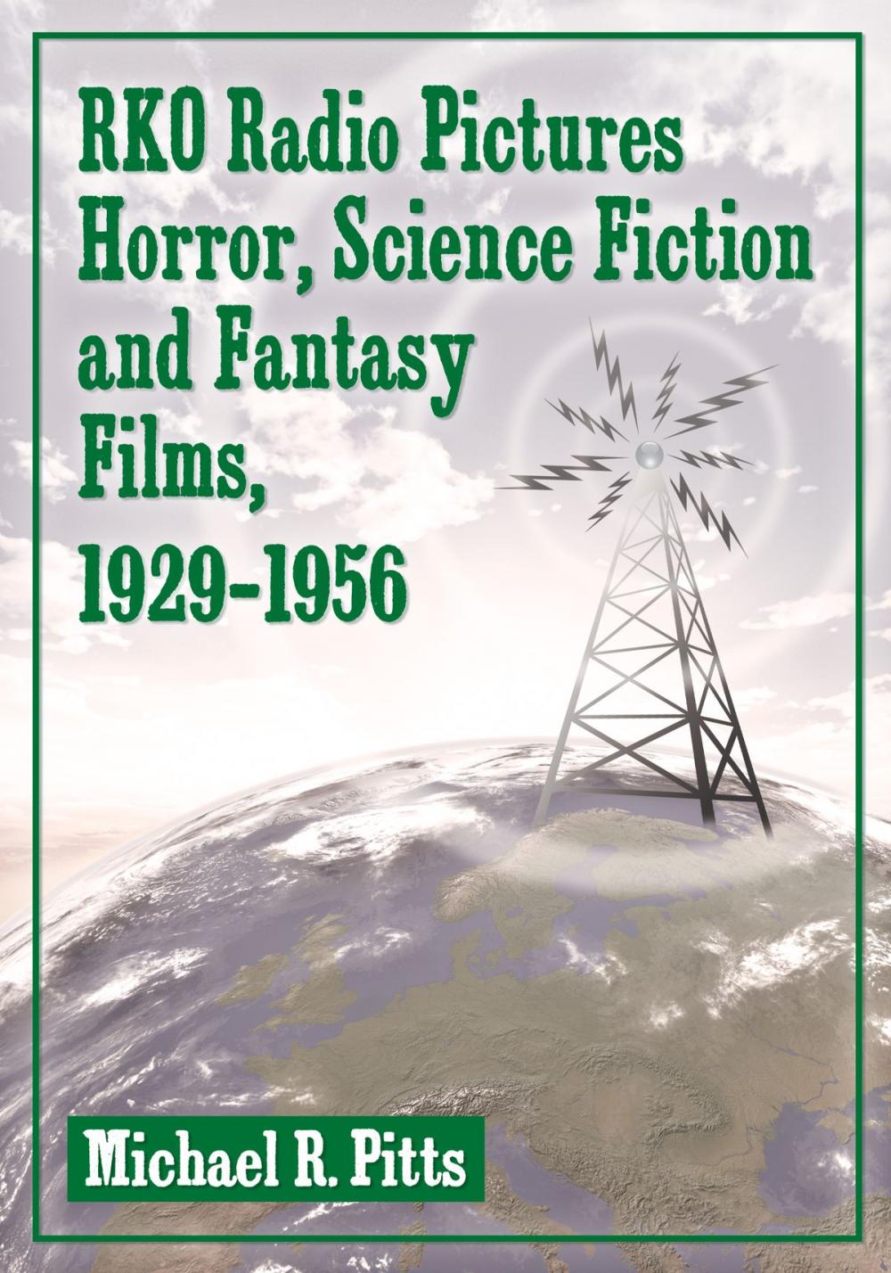 Big bigCover of RKO Radio Pictures Horror, Science Fiction and Fantasy Films, 1929-1956