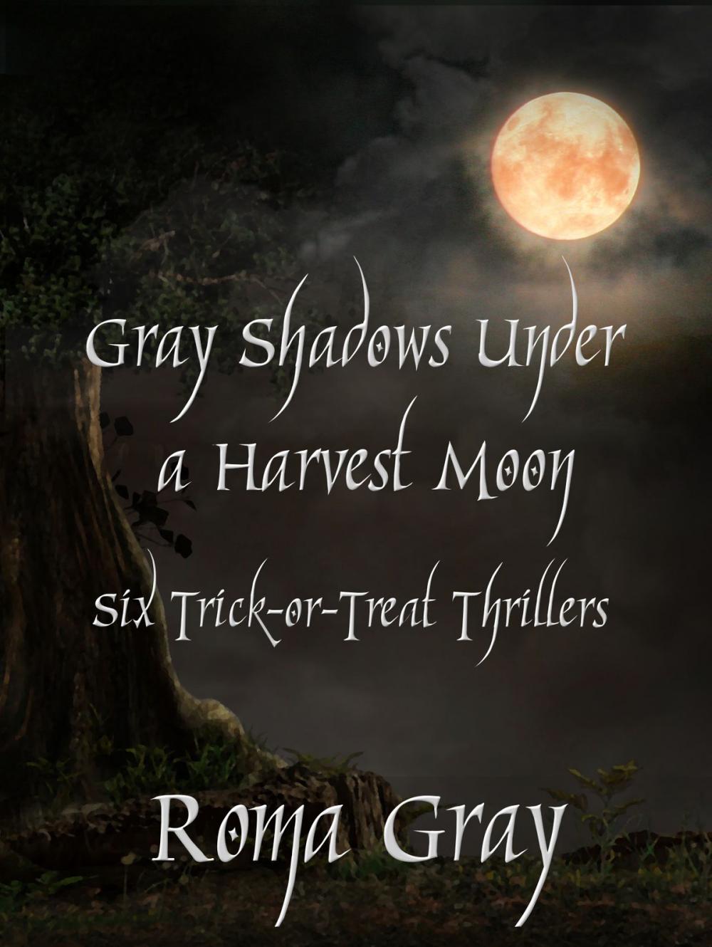 Big bigCover of Gray Shadows Under a Harvest Moon