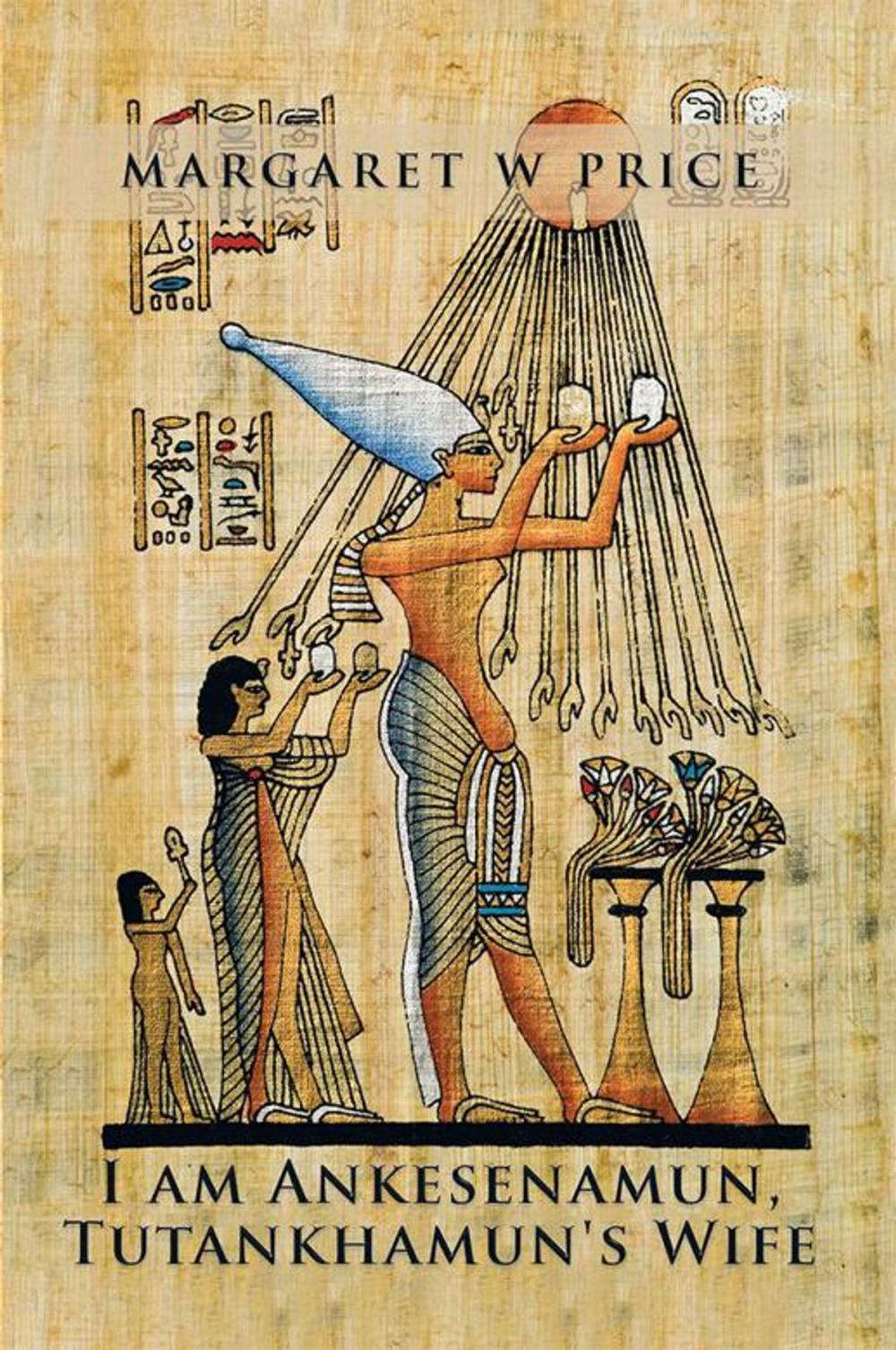 Big bigCover of I Am Ankesenamun, Tutankhamun's Wife