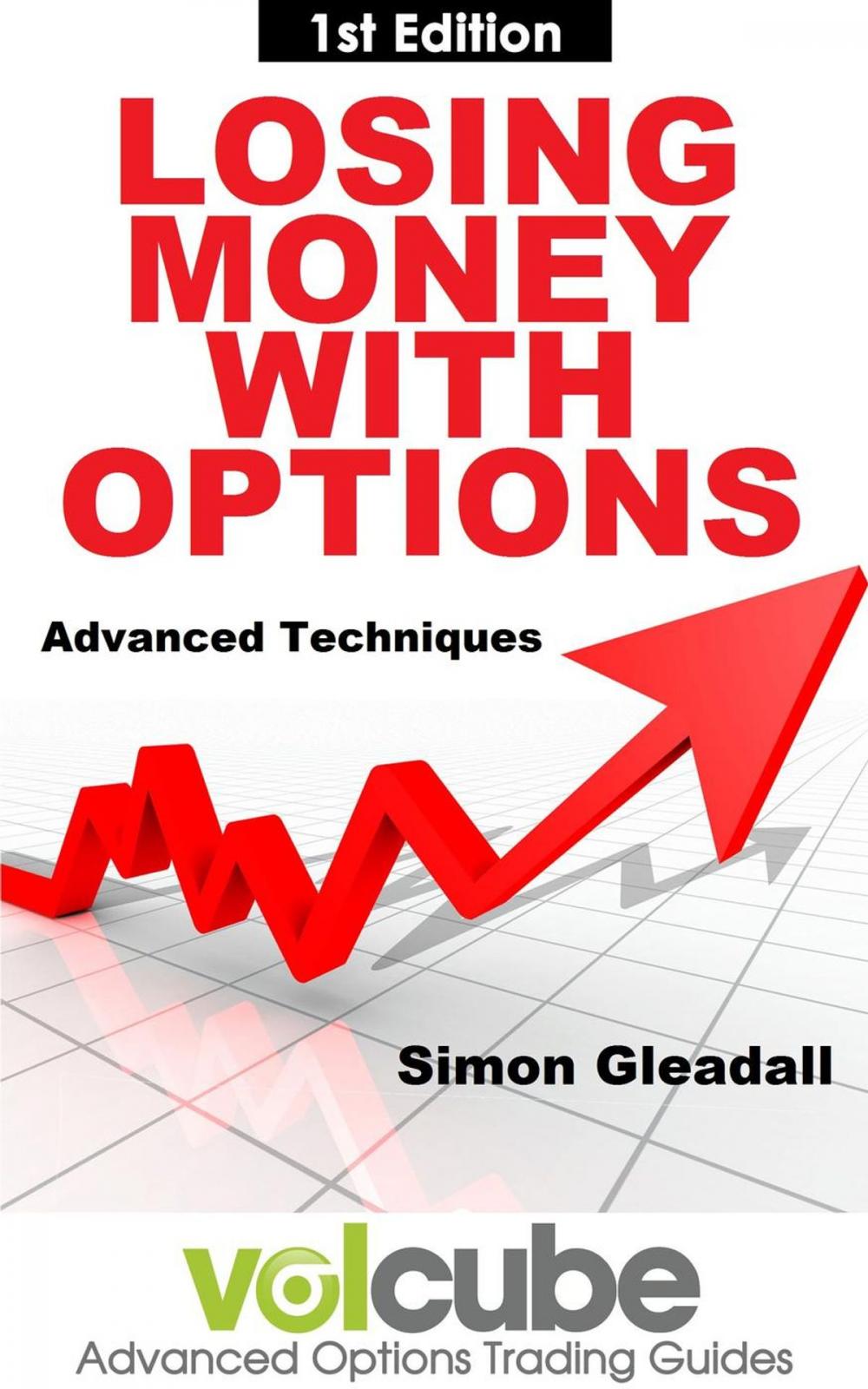 Big bigCover of Losing Money With Options : Advanced Techniques