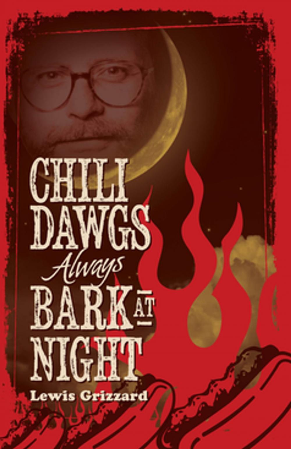 Big bigCover of Chili Dawgs Always Bark at Night