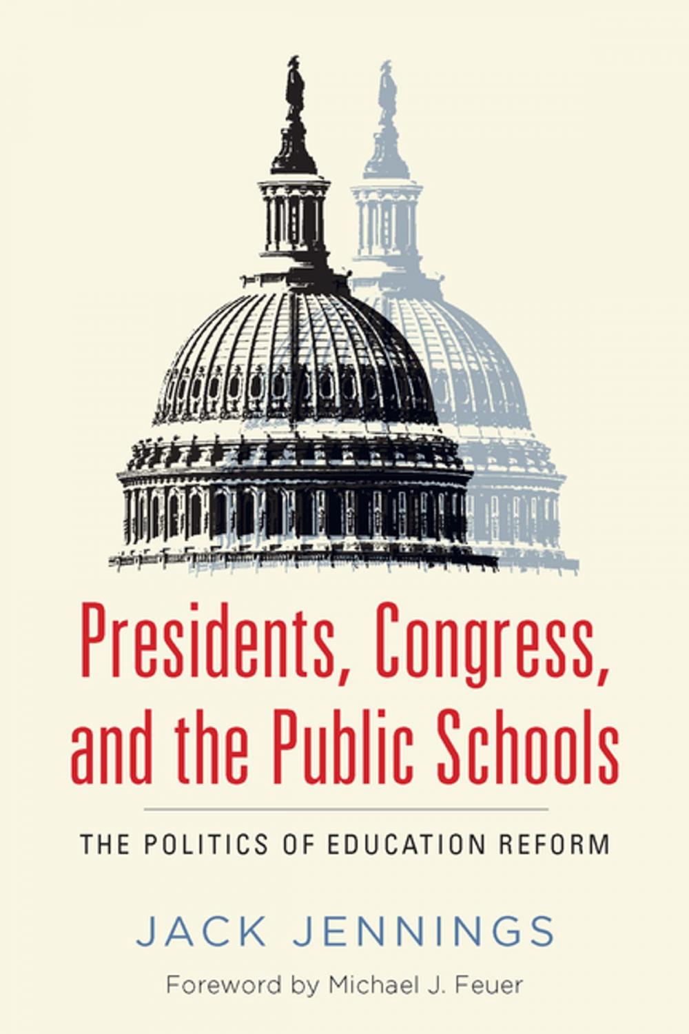 Big bigCover of Presidents, Congress, and the Public Schools