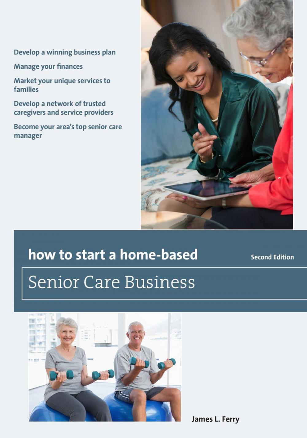 Big bigCover of How to Start a Home-Based Senior Care Business