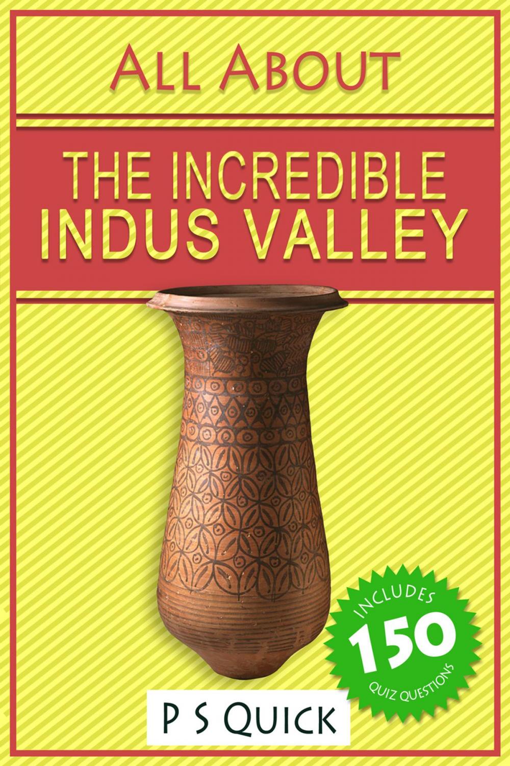 Big bigCover of All About: The Incredible Indus Valley