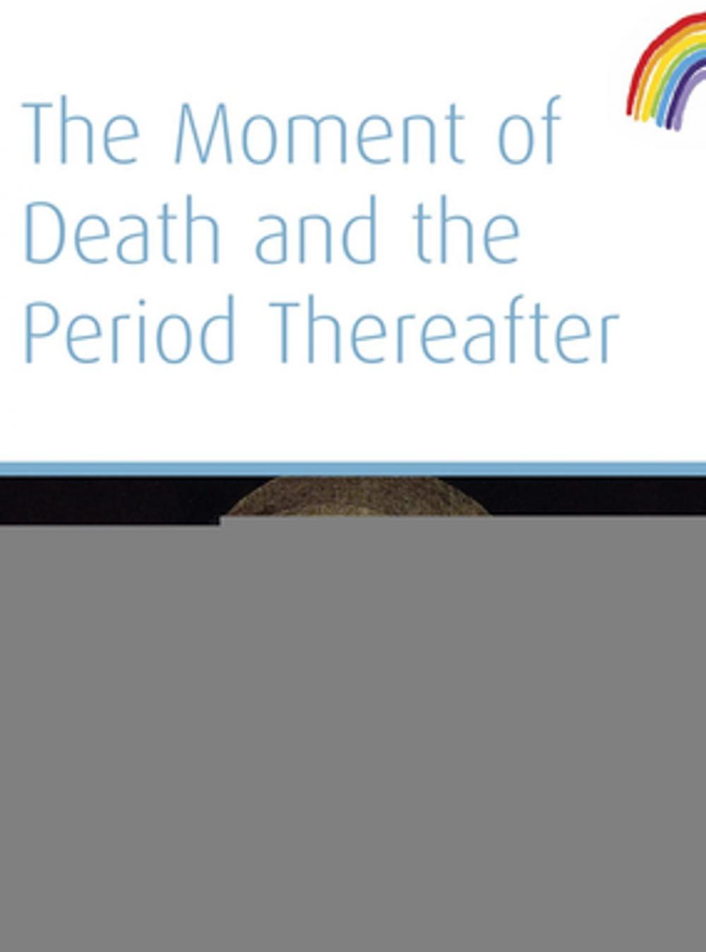 Big bigCover of The Moment of Death And The Period Thereafter