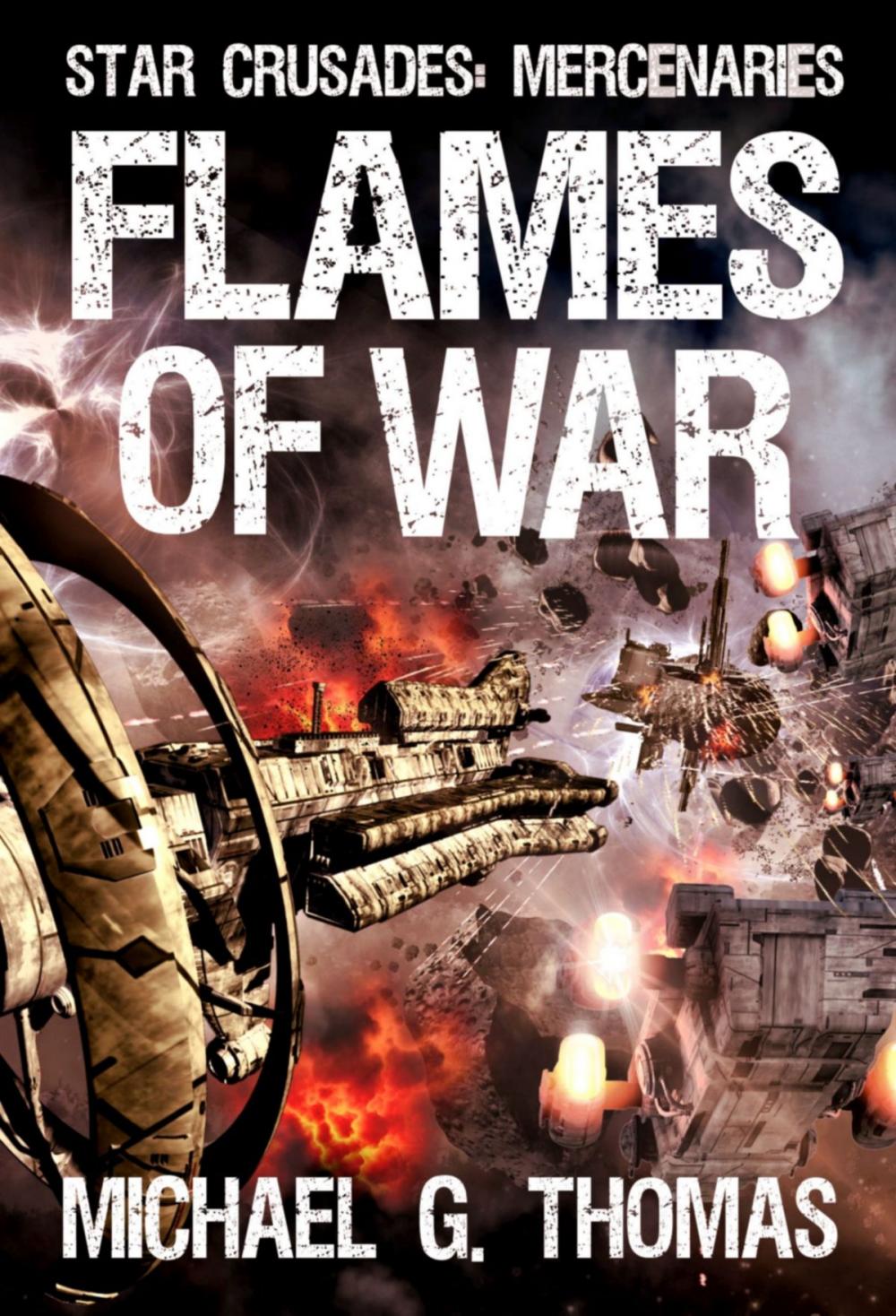 Big bigCover of Flames of War (Star Crusades: Mercenaries, Book 3)