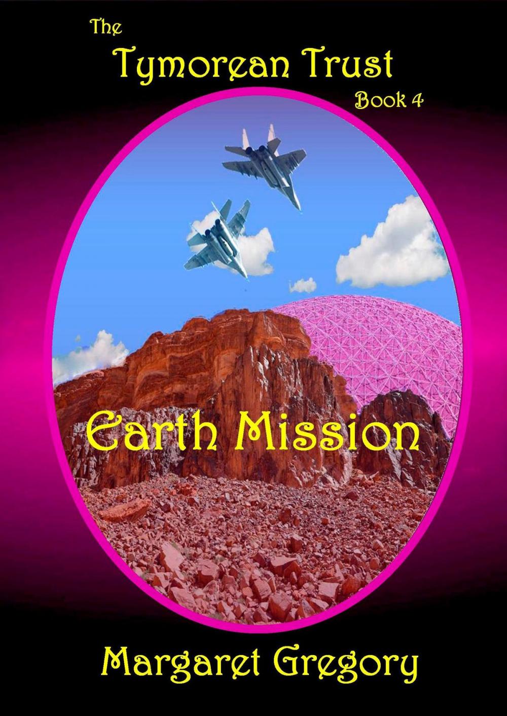 Big bigCover of The Tymorean Trust Book 4: Earth Mission